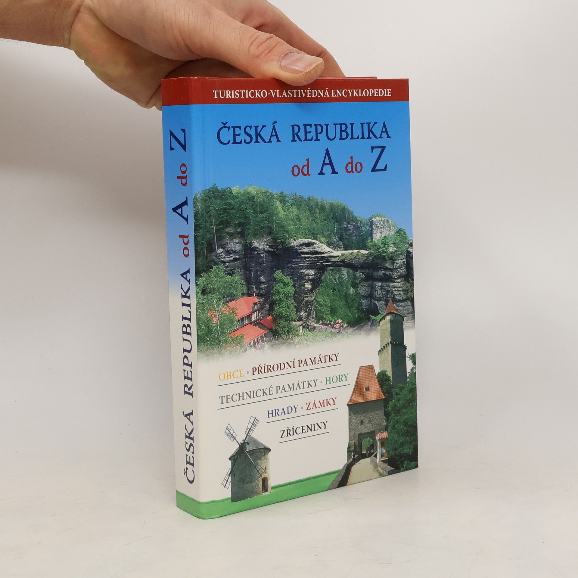 Simona Kidlesová Česká republika od A do Z: Turisticko-vlastivědná encyklopedie