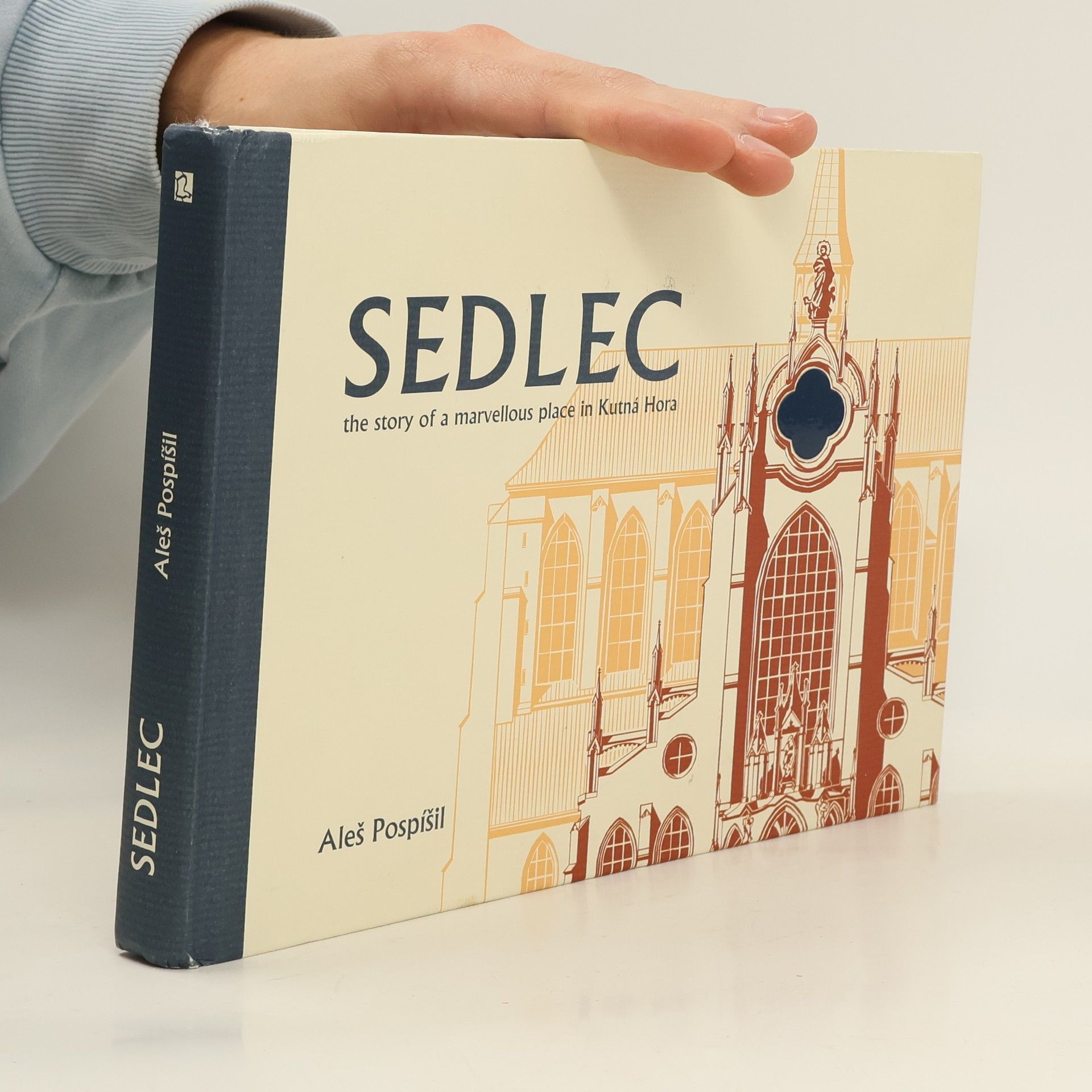 Aleš Pospíšil Sedlec - the story of a marvellous place in Kutná Hora