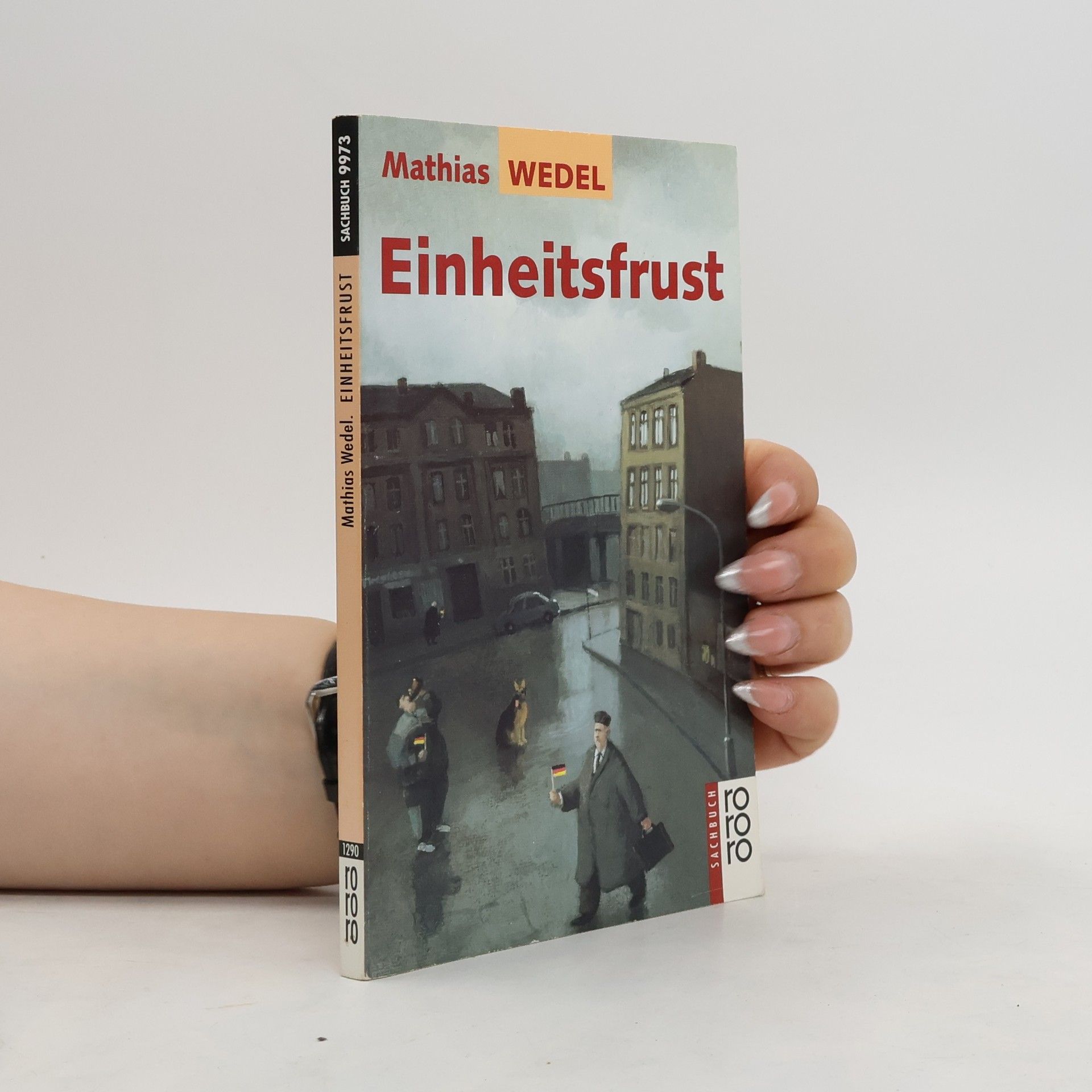Mathias Wedel Einheitsfrust
