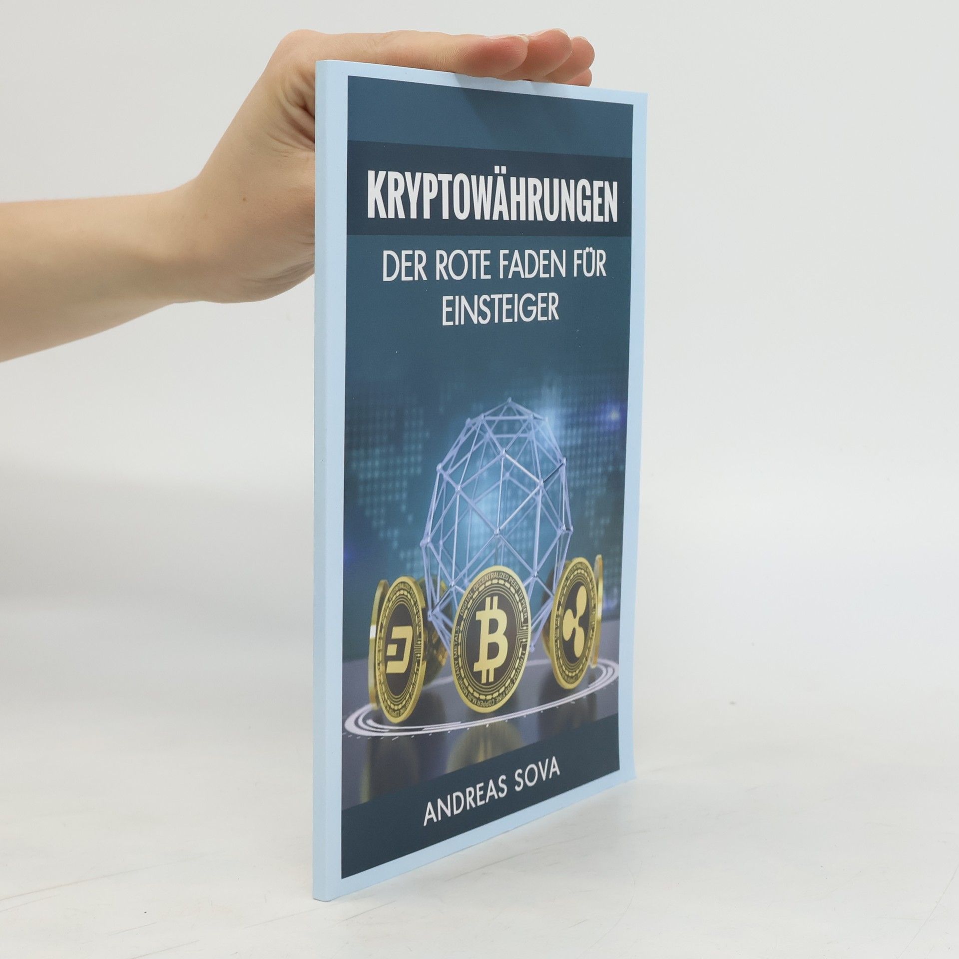 Andreas Sova Kryptowährung. Der Rote Faden Für Einsteiger
