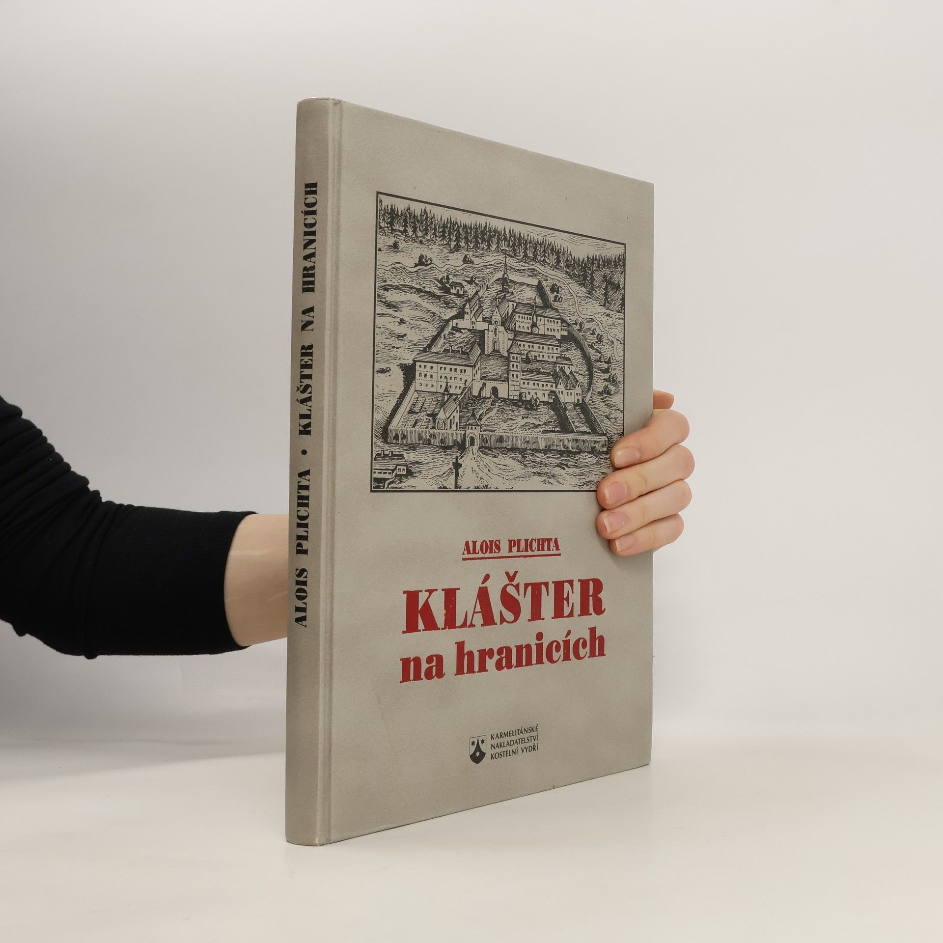 Alois Plichta Klášter na hranicích : kulturně historický obraz cisterciáckého kláštera ve Žďáře nad Sázavou