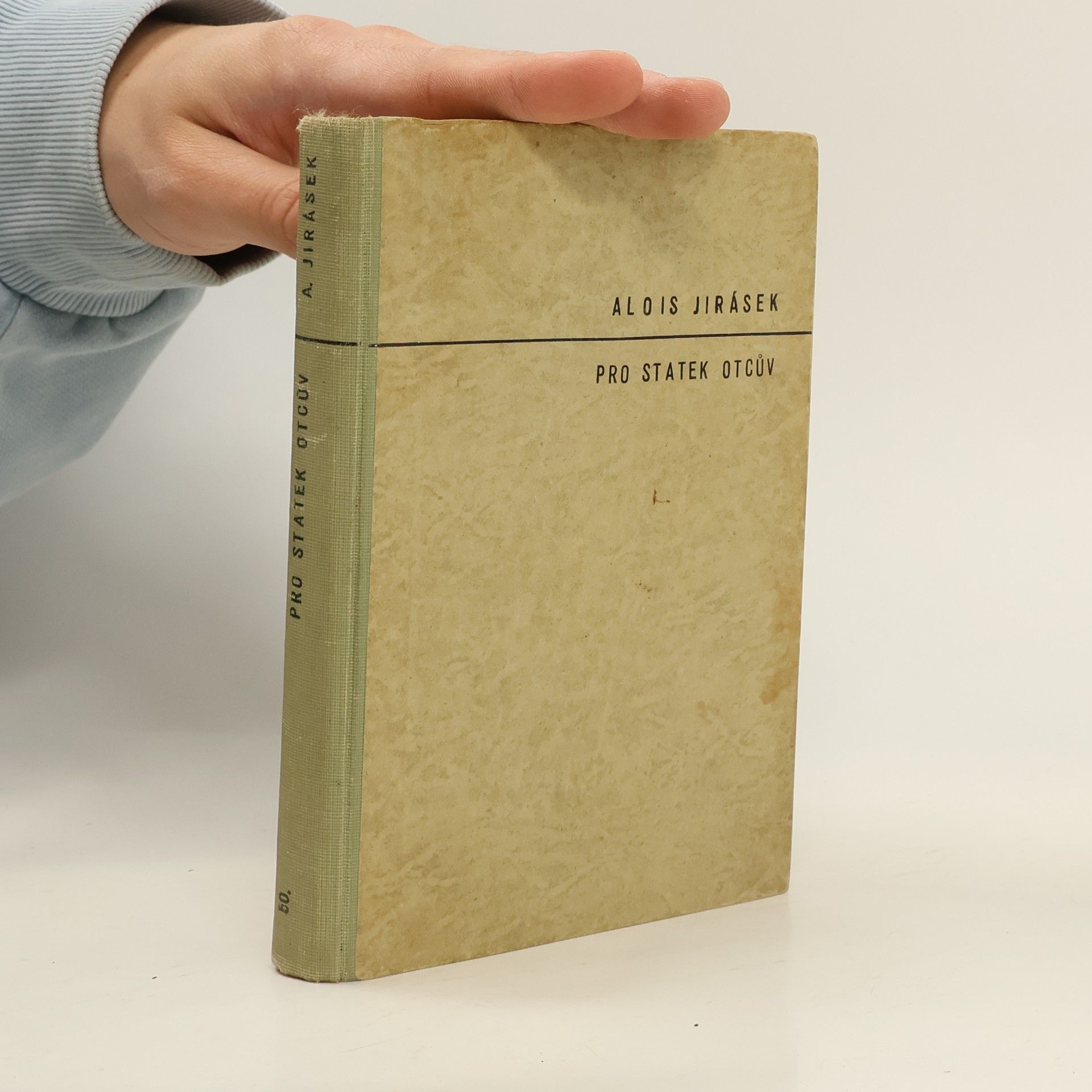 Alois Jirásek Sebrané spisy Aloise Jiráska. Pro statek otcův a jiné povídky z hor. L