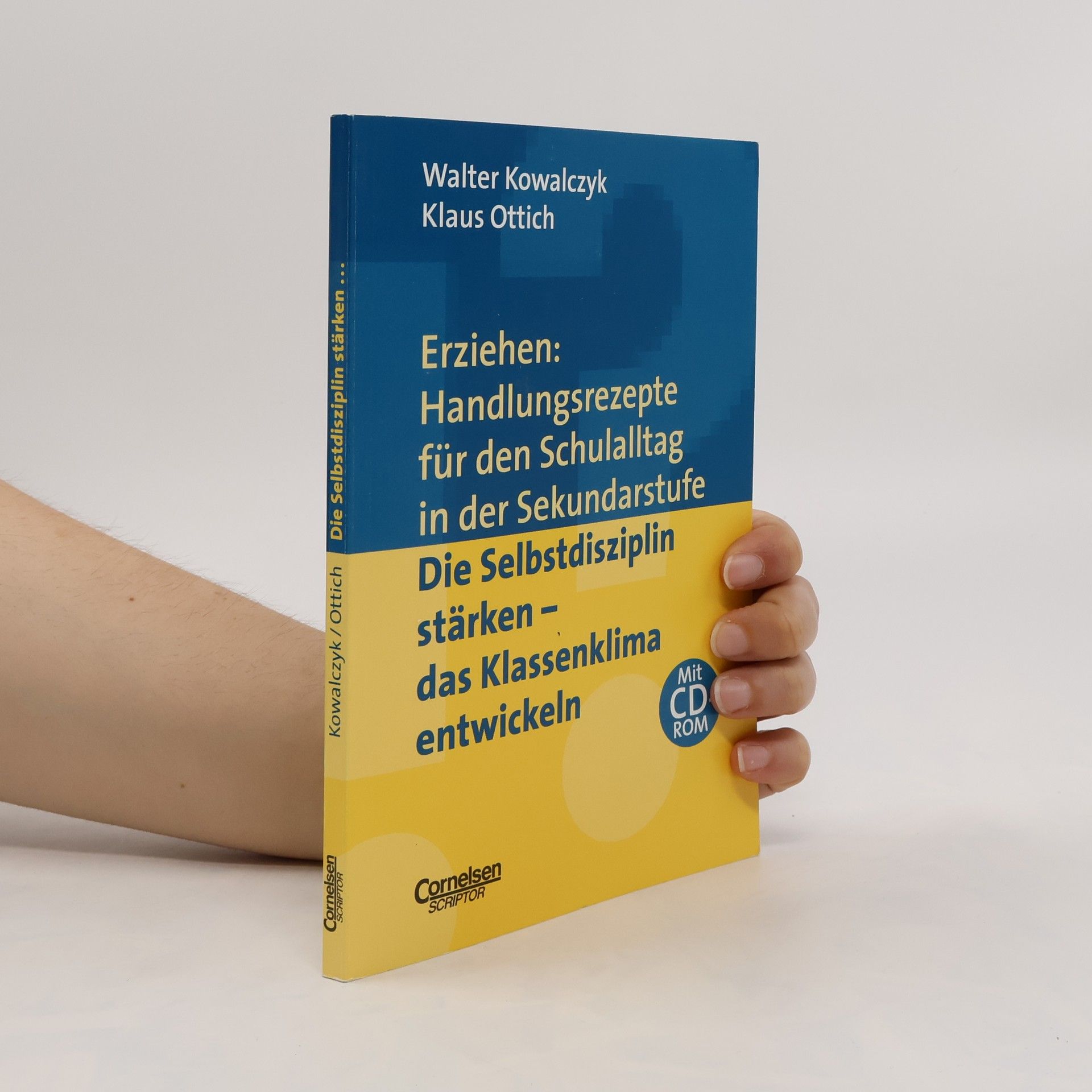 Walter Kowalczyk Erziehen: Handlungsrezepte für den Schulalltag in der Sekundarstufe
