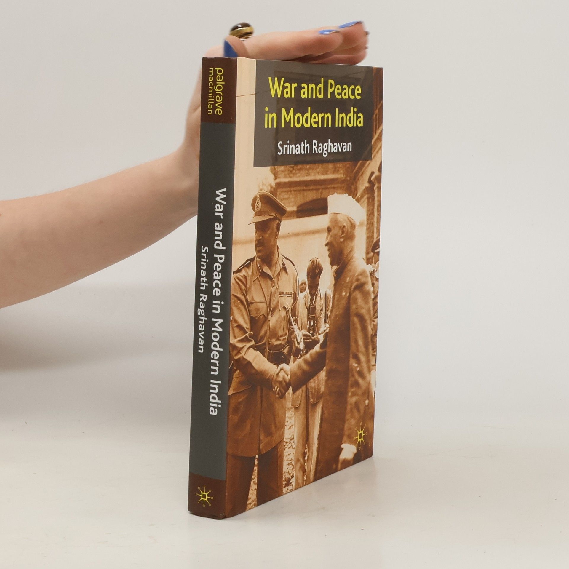 S. Raghavan War and Peace in Modern India