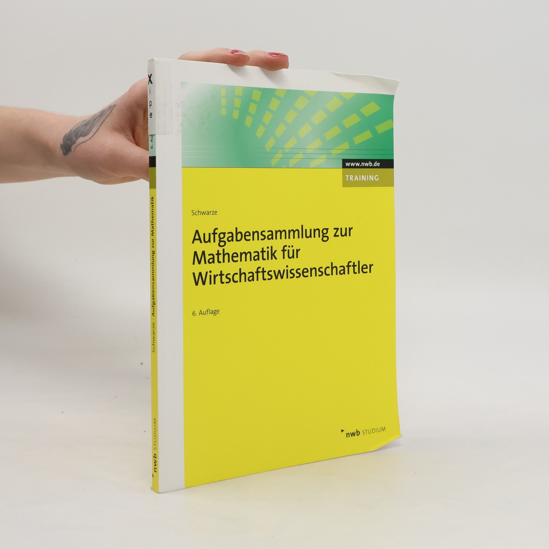 Jochen Schwarze Aufgabensammlung zur Mathematik für Wirtschaftswissenschaftler