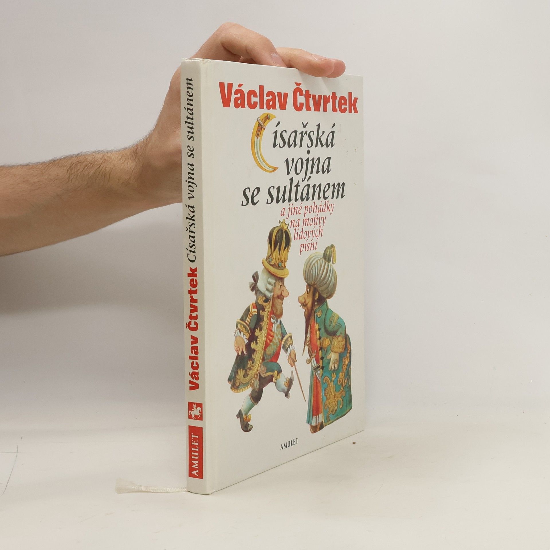 Václav Čtvrtek Císařská vojna se sultánem a jiné pohádky na motivy lidových písní