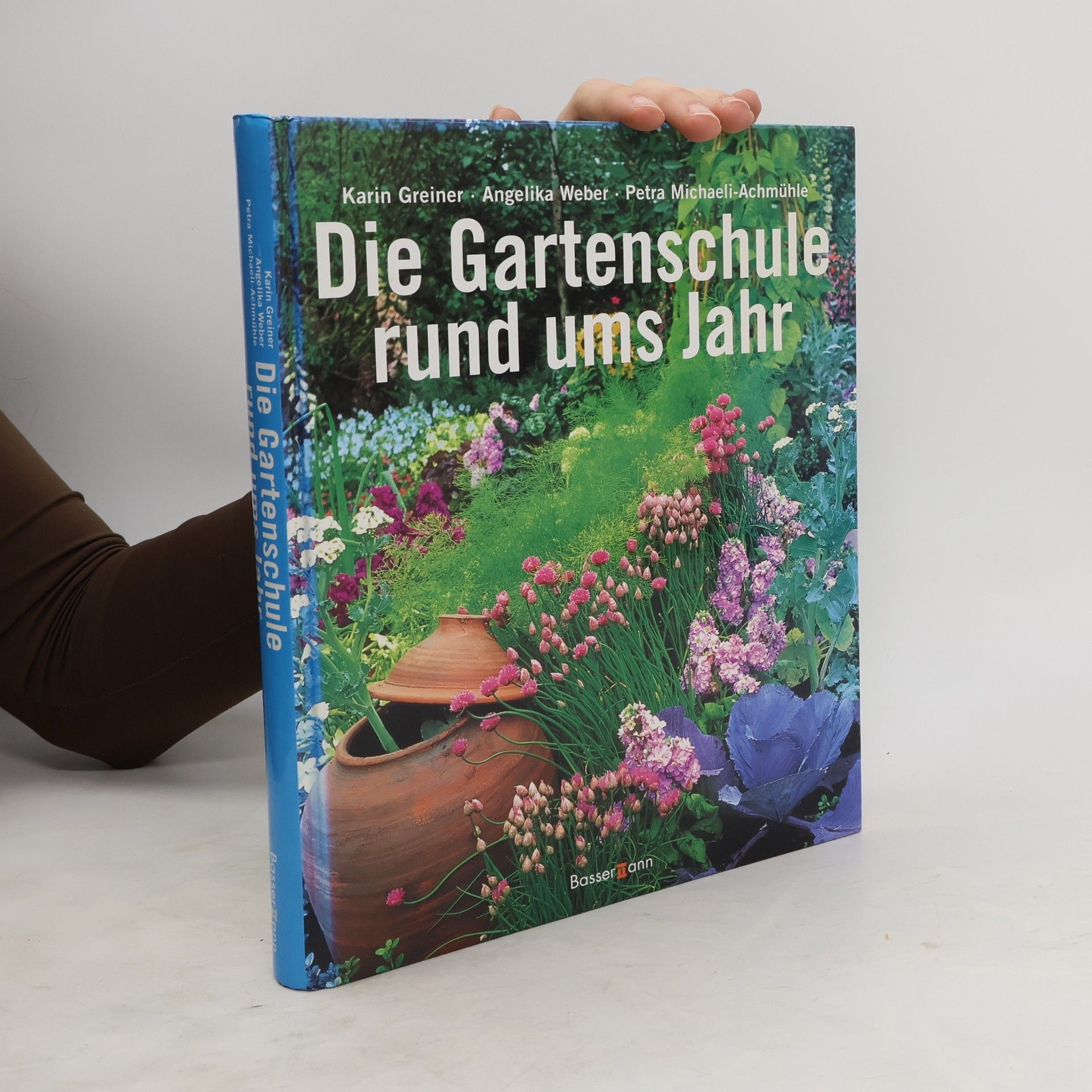 Karin Greiner Die Gartenschule rund ums Jahr