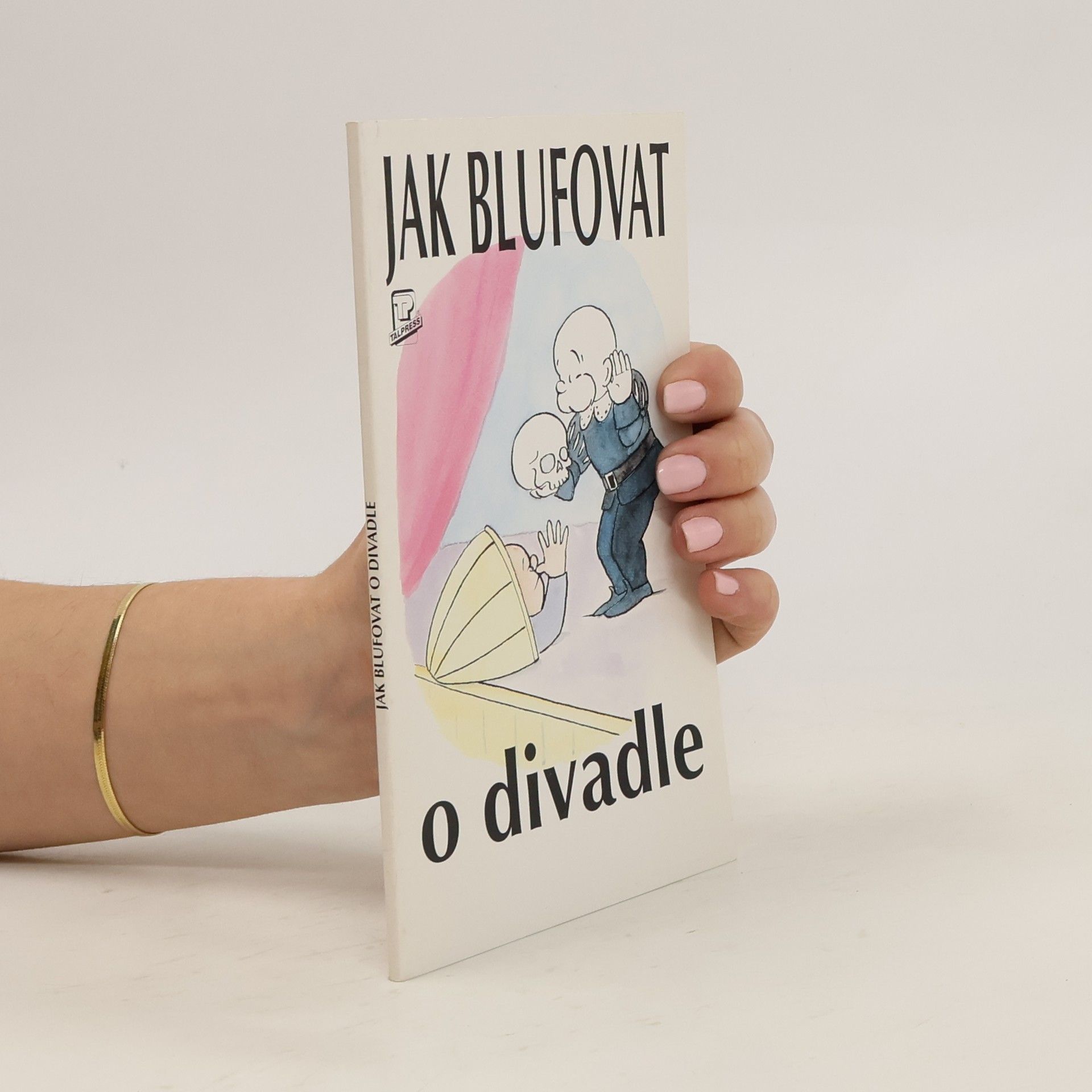 Fidelis Morgan Jak blufovat o divadle