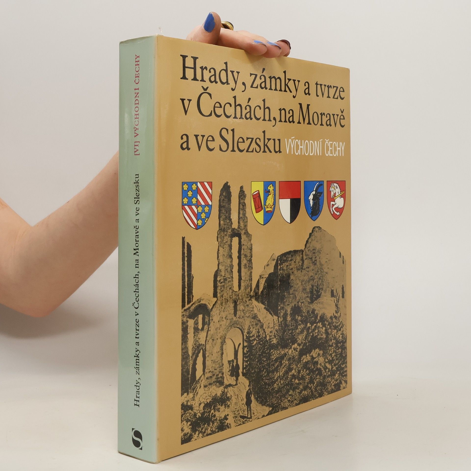 kolektiv Hrady, zámky a tvrze v Čechách na Moravě a ve Slezsku VI. Východní Čechy