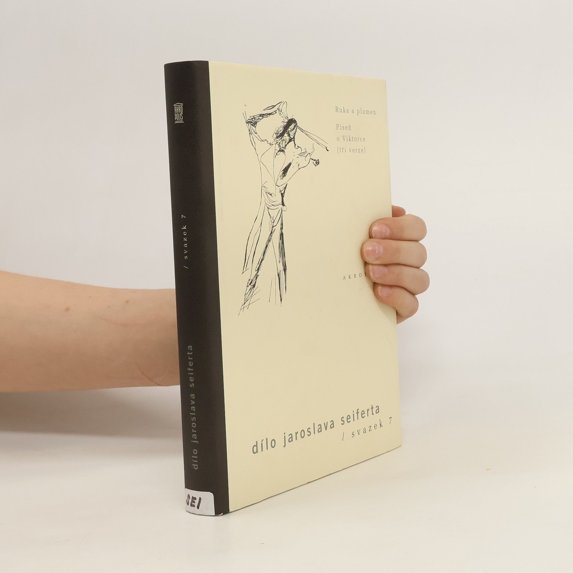 Jaroslav Seifert Dílo, svazek 7. Ruka a plamen – Píseň o Viktorce (tři verze)