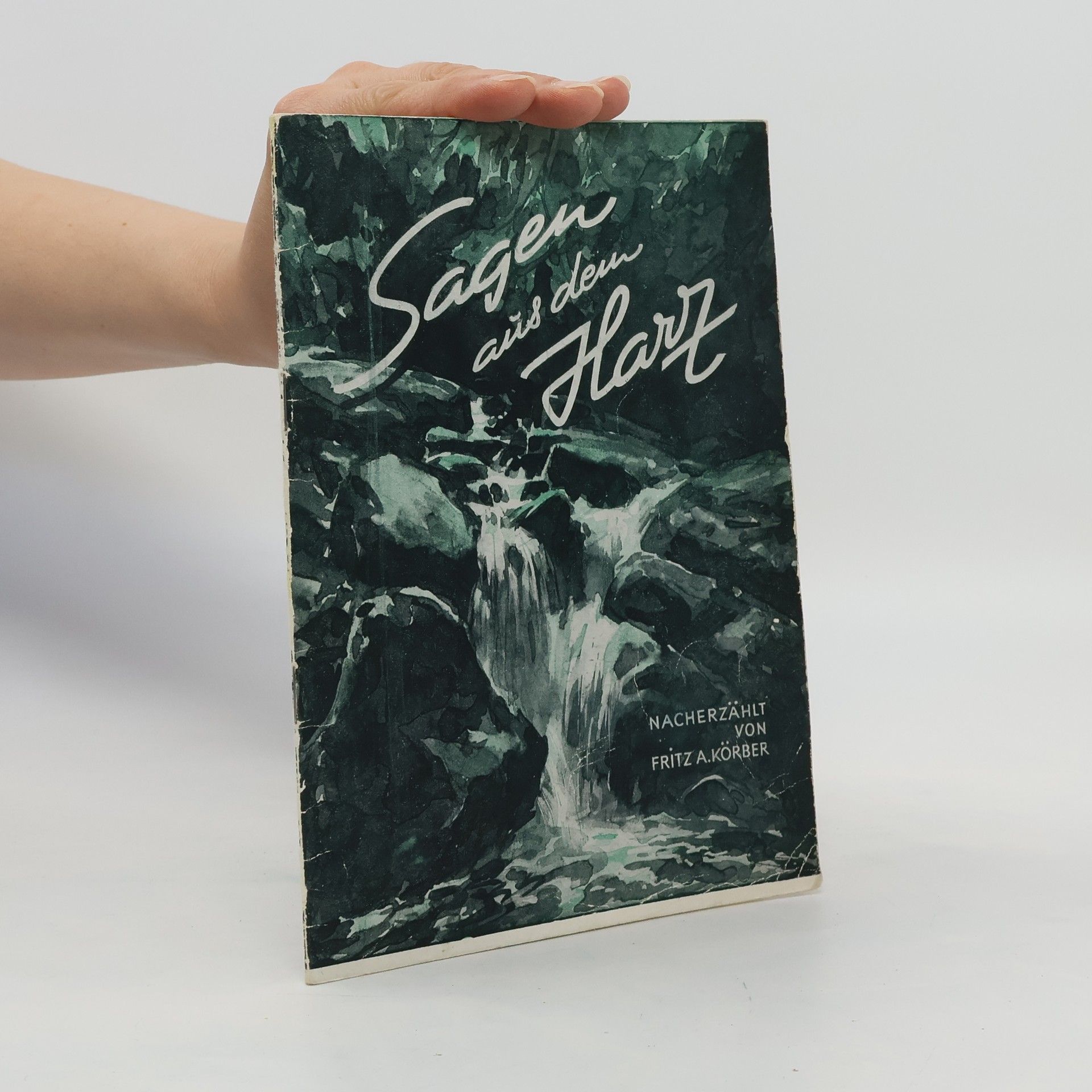 Fritz A. Körber Sagen aus dem Harz