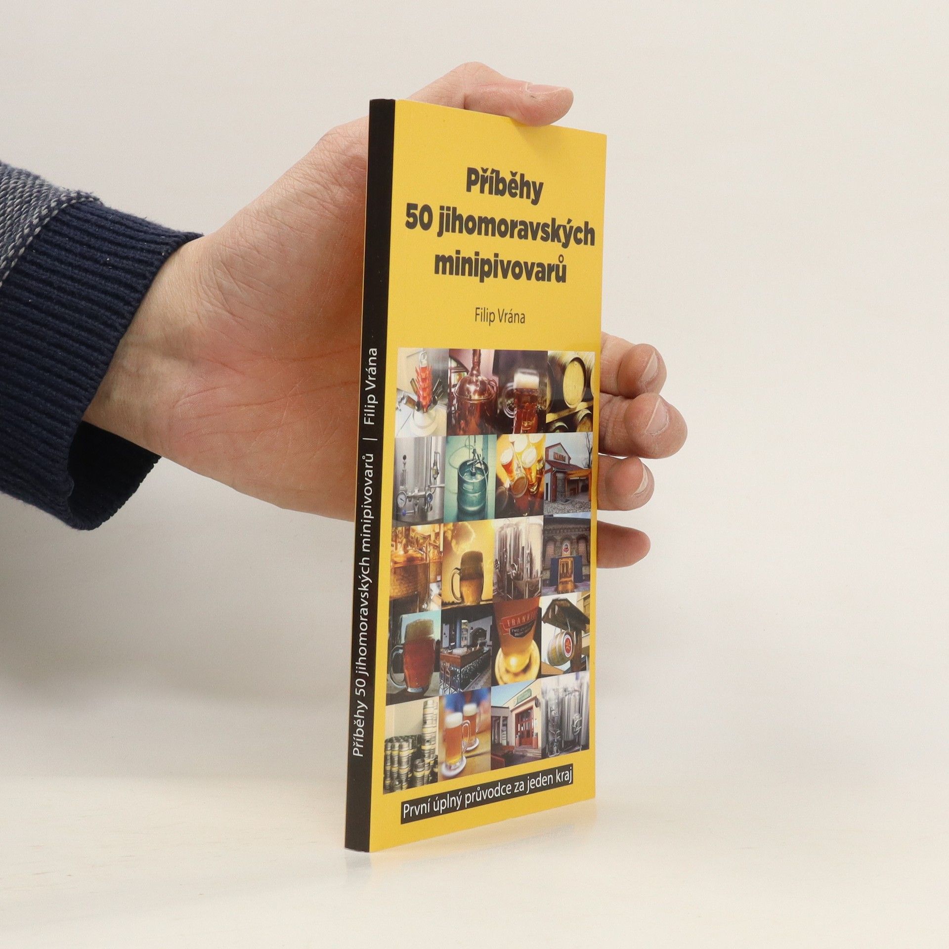 Filip Vrána Příběhy 50 jihomoravských minipivovarů