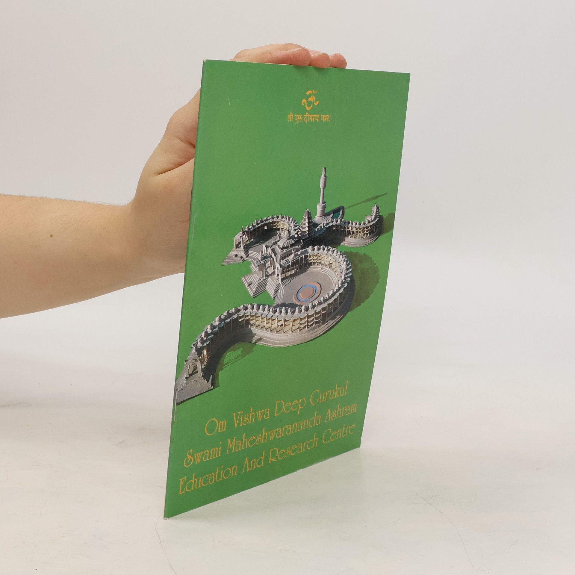 Various authors Om Vishwa Deep Gurukul Swami Maheshwarananda Ashram Education And Research Centre