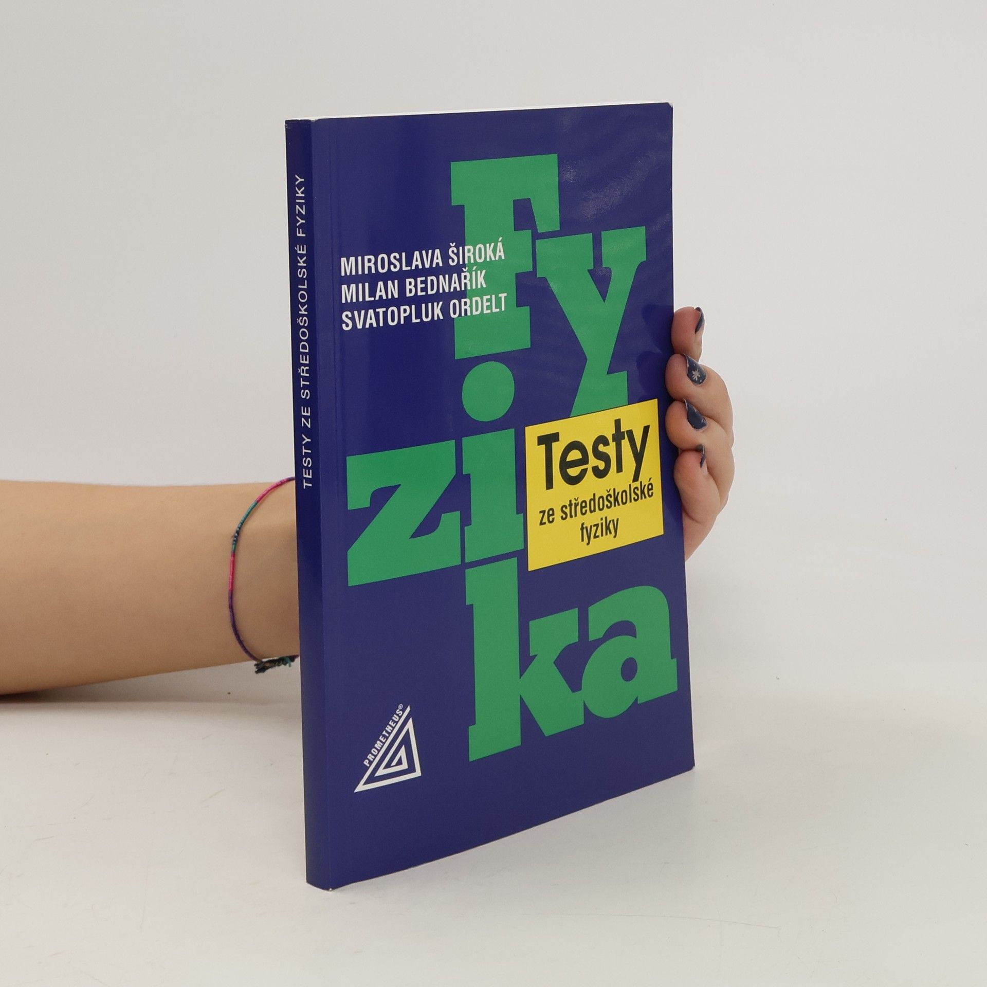 Miroslava Široká Fyzika. Testy ze středoškolské fyziky