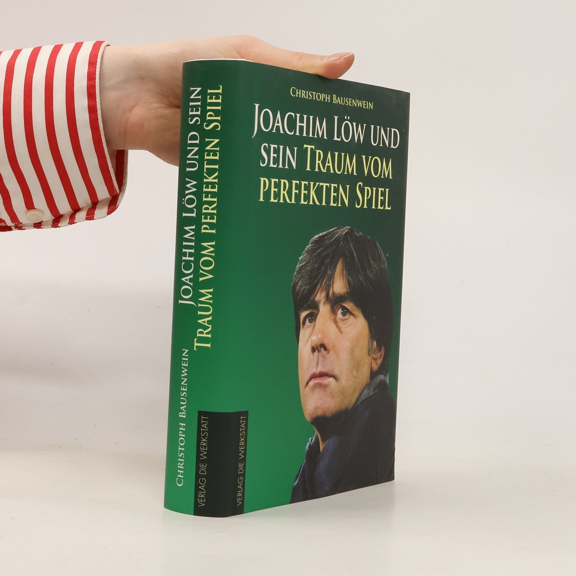 Christoph Bausenwein Joachim Löw und sein Traum vom perfekten Spiel