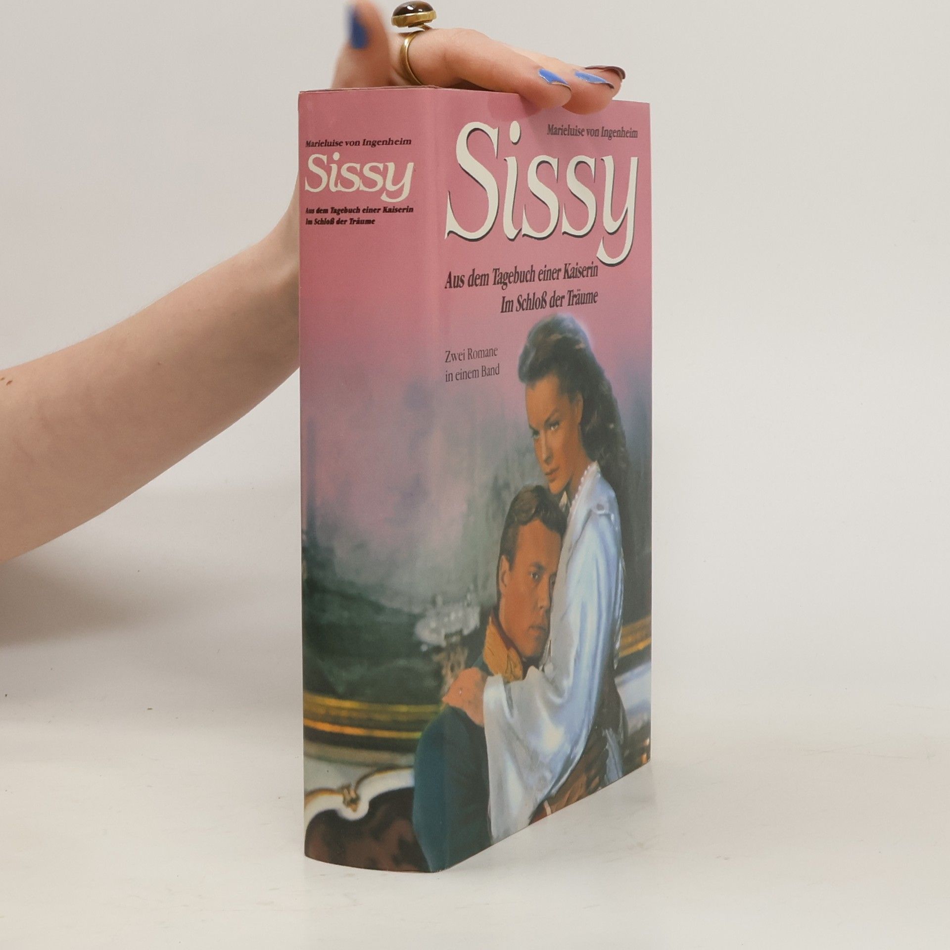 Maireluise von Ingenheim Sissy. Aus dem Tagebuch einer Kaiserin. Im Schloss der Träume