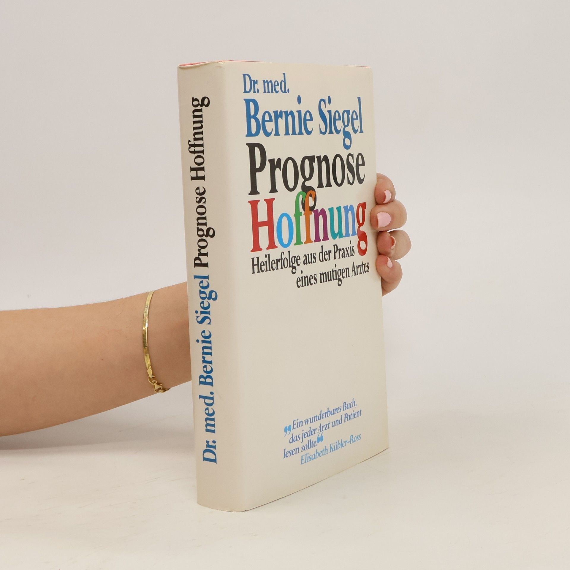 Bernie S. Siegel Prognose Hoffnung