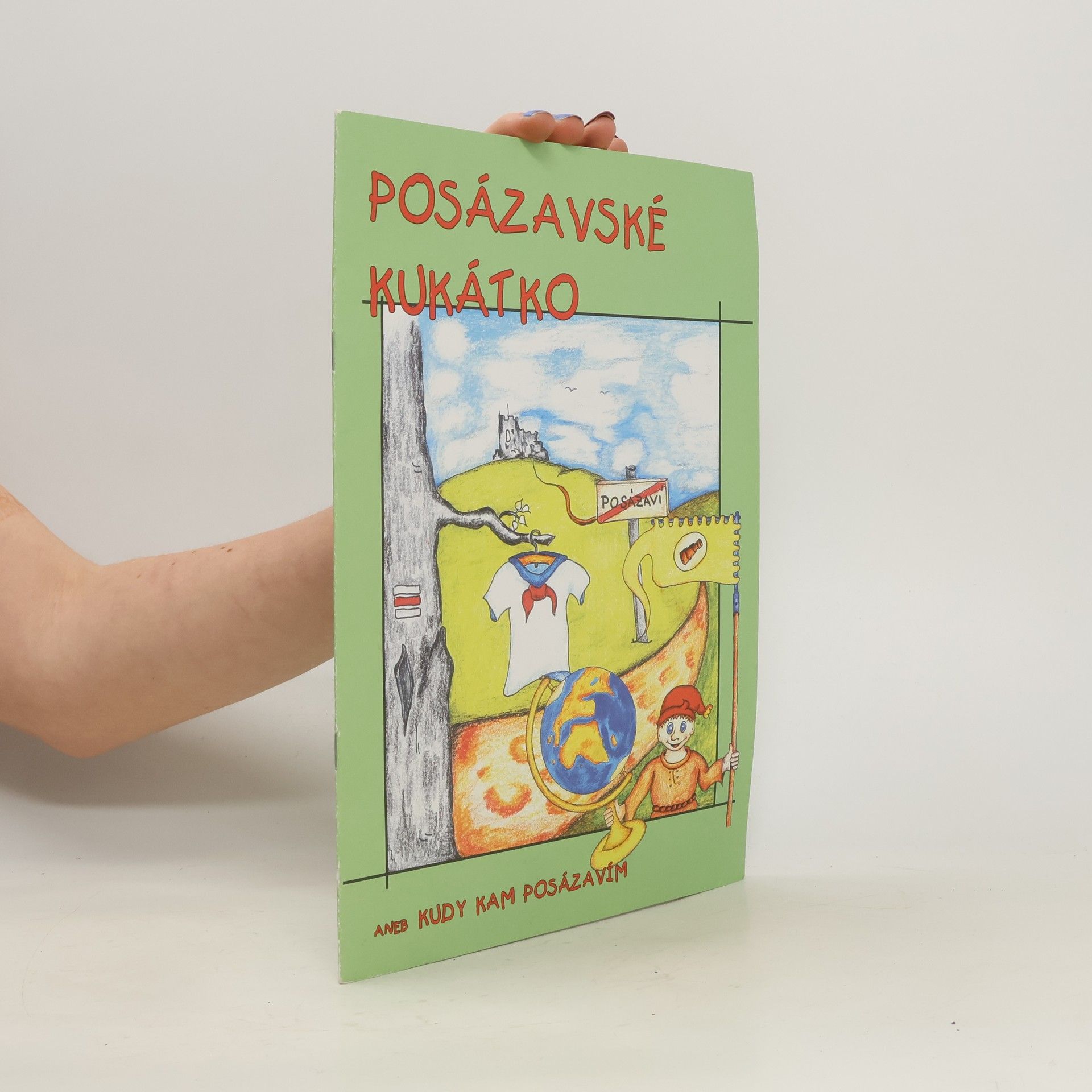 Kolektiv autorů Posázavské kukátko aneb Kudy kam Posázavím