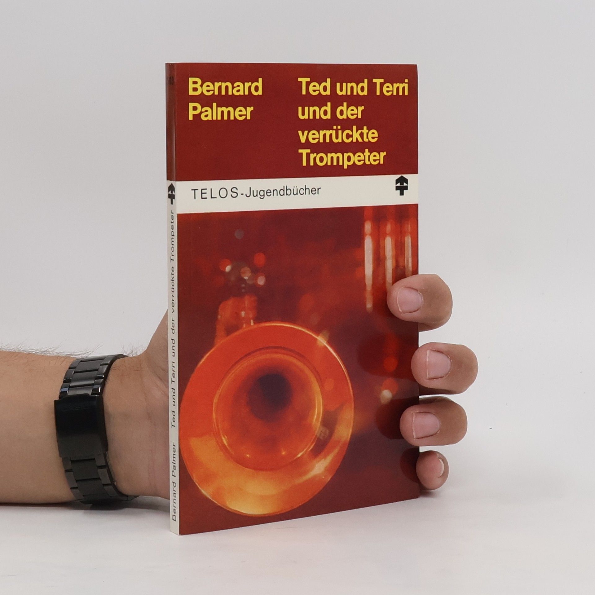 Bernard Alvin Palmer Ted und Terri und der verrückte Trompeter