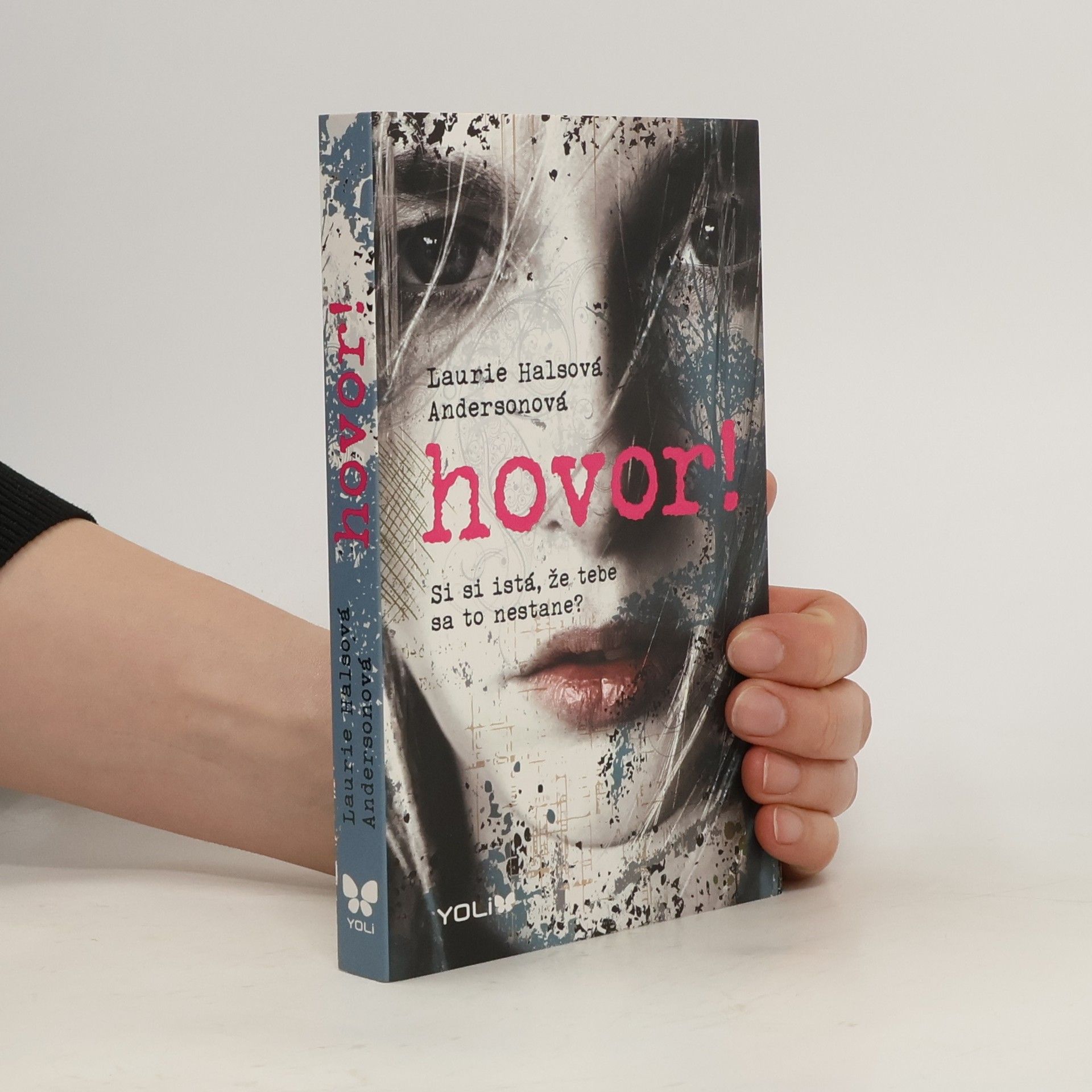 Laurie Halse Anderson Hovor! - Si si istá, že tebe sa to nestane?