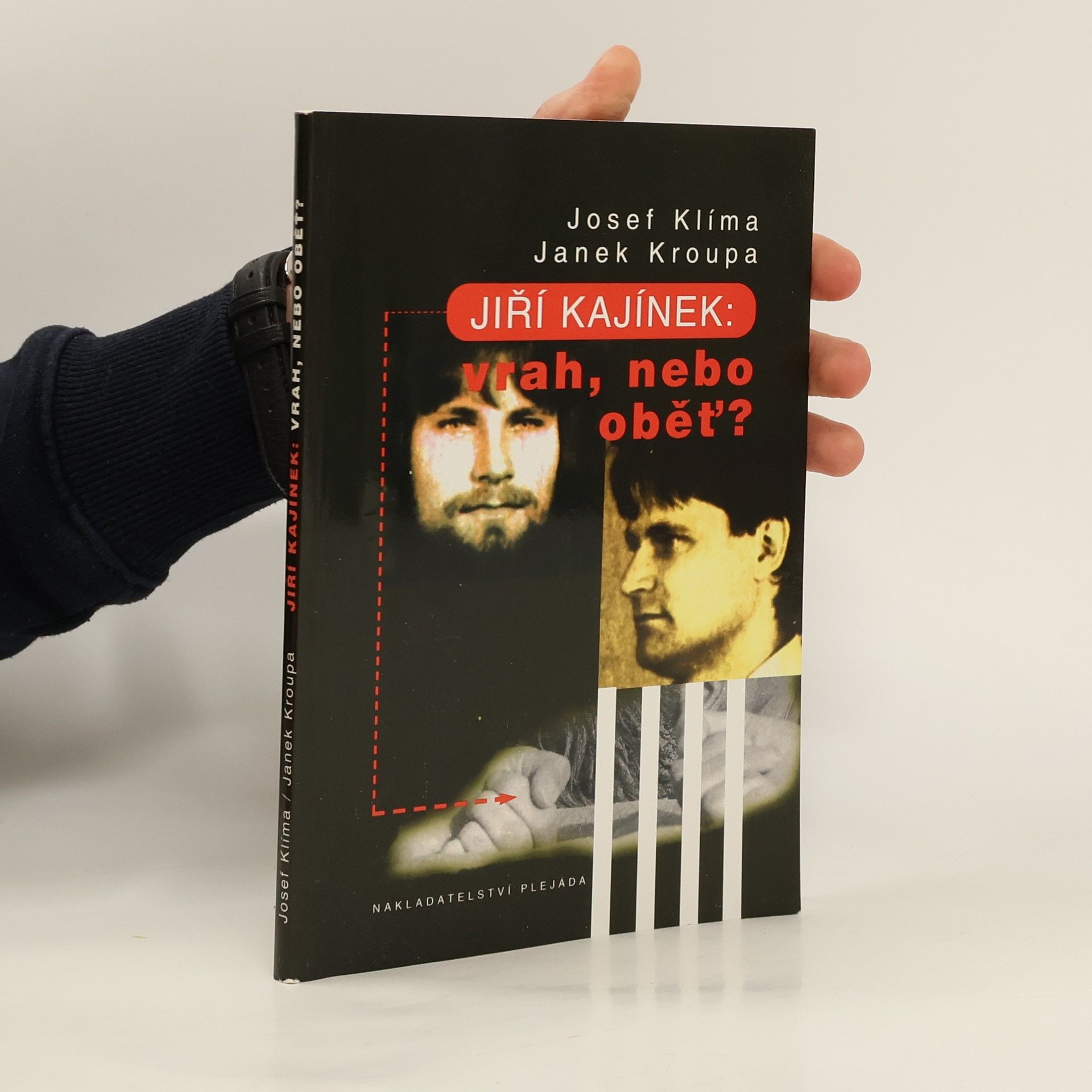 Josef Klíma Jiří Kajínek: vrah, nebo oběť?
