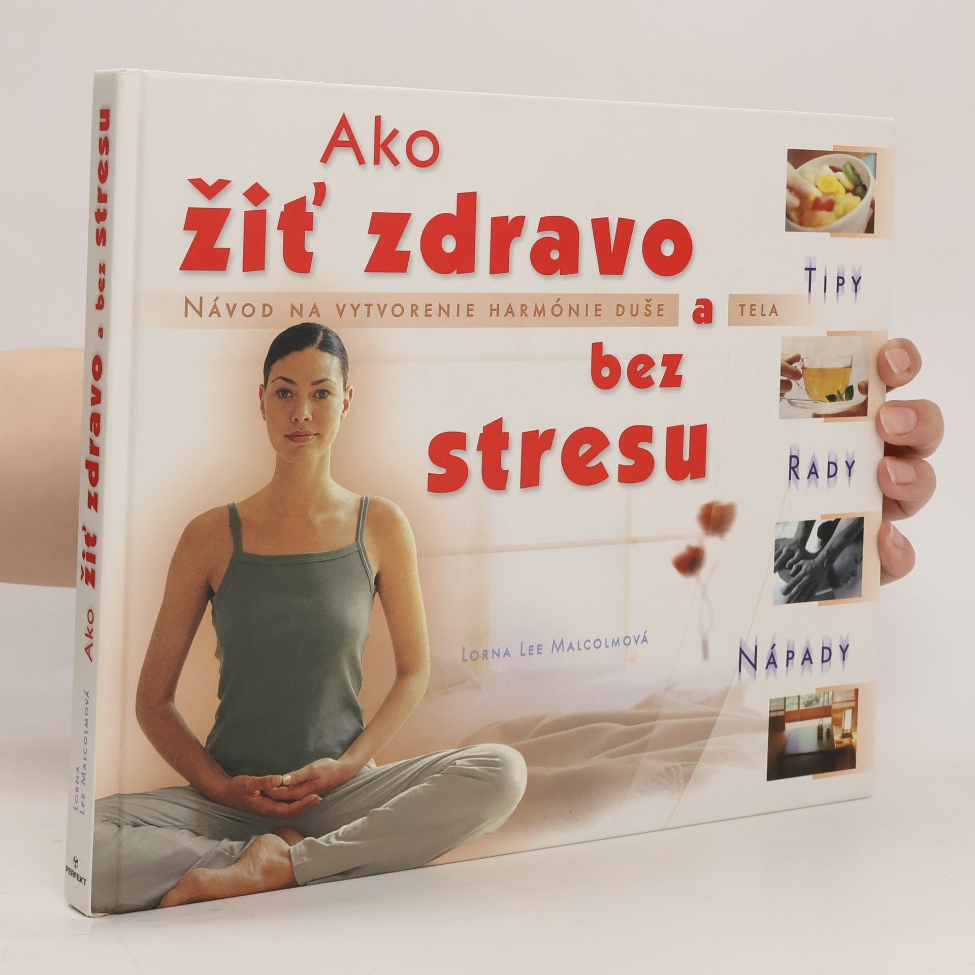 Lorna Lee Malcolm Ako žiť zdravo a bez stresu