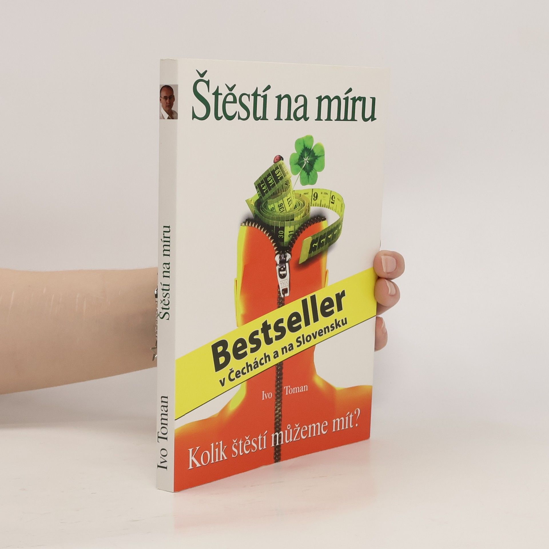 Ivo Toman Štěstí na míru. Kolik štěstí můžeme mít?