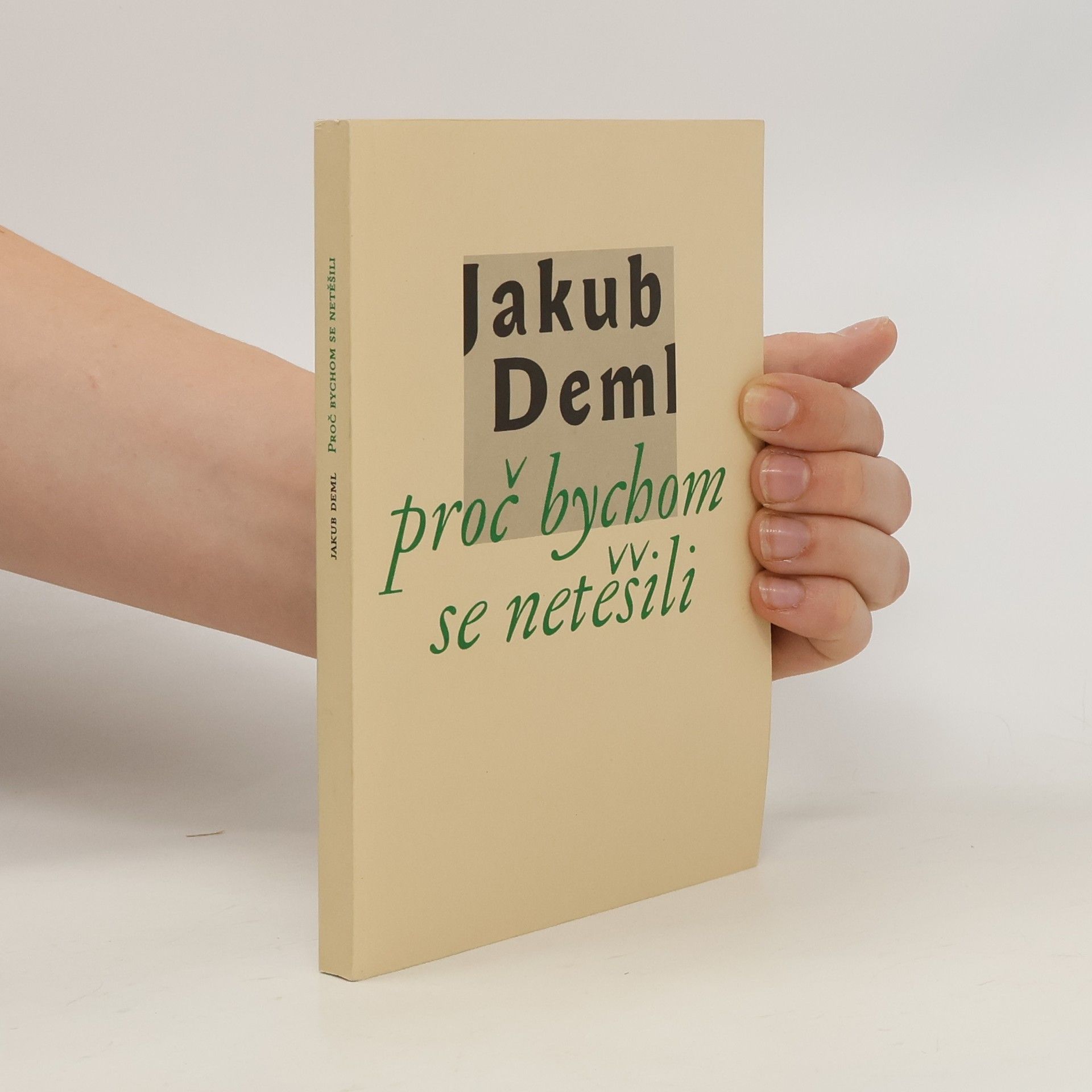 Jakub Deml Proč bychom se netěšili