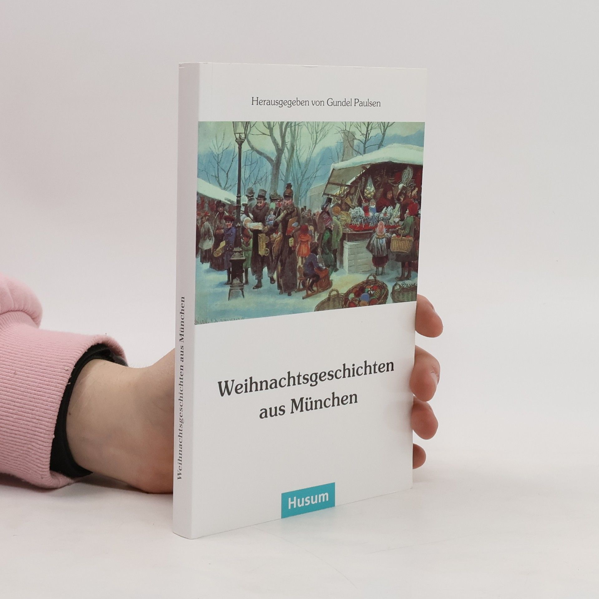 Gundel Paulsen Weihnachtsgeschichten aus München