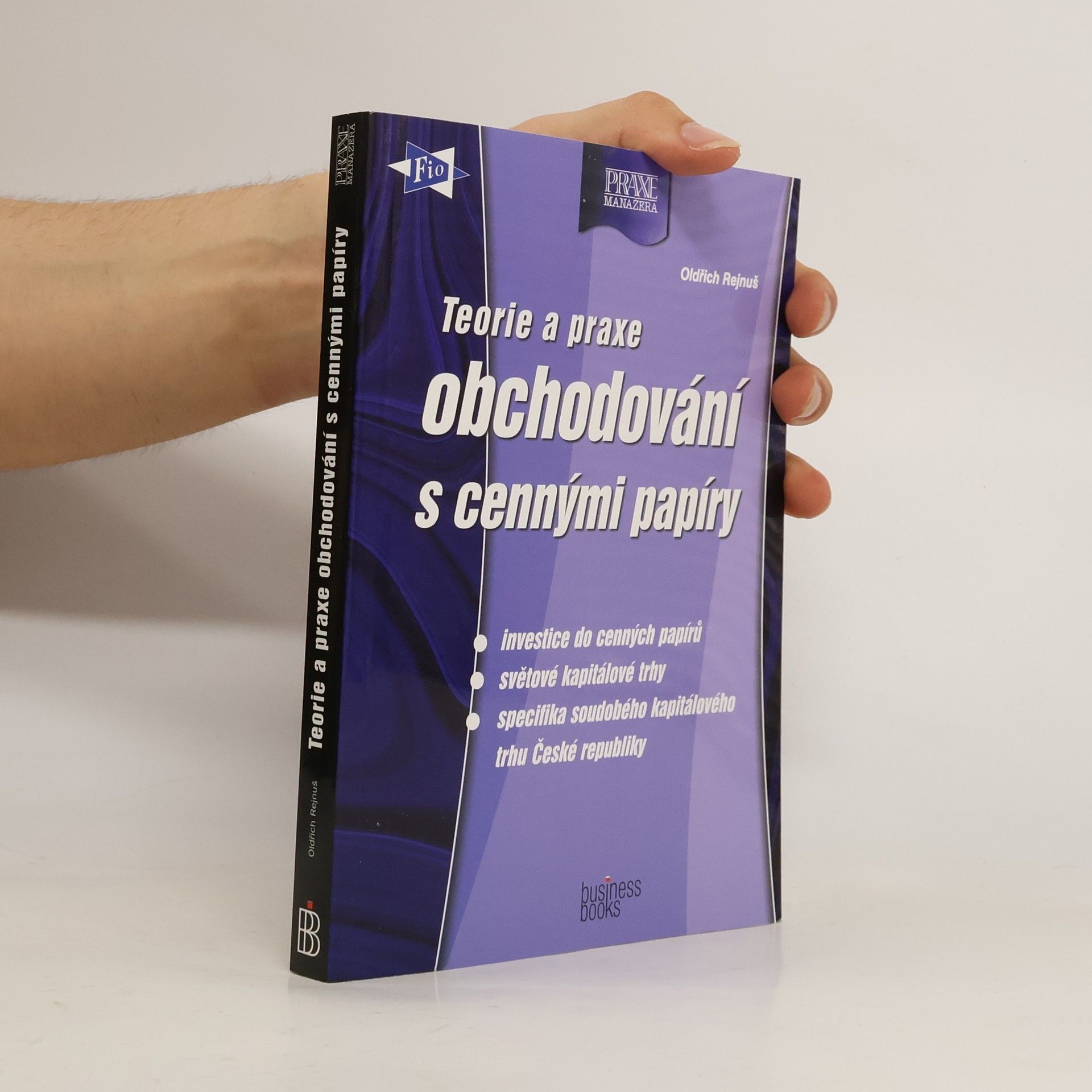 Oldřich Rejnuš Teorie a praxe obchodování s cennými papíry