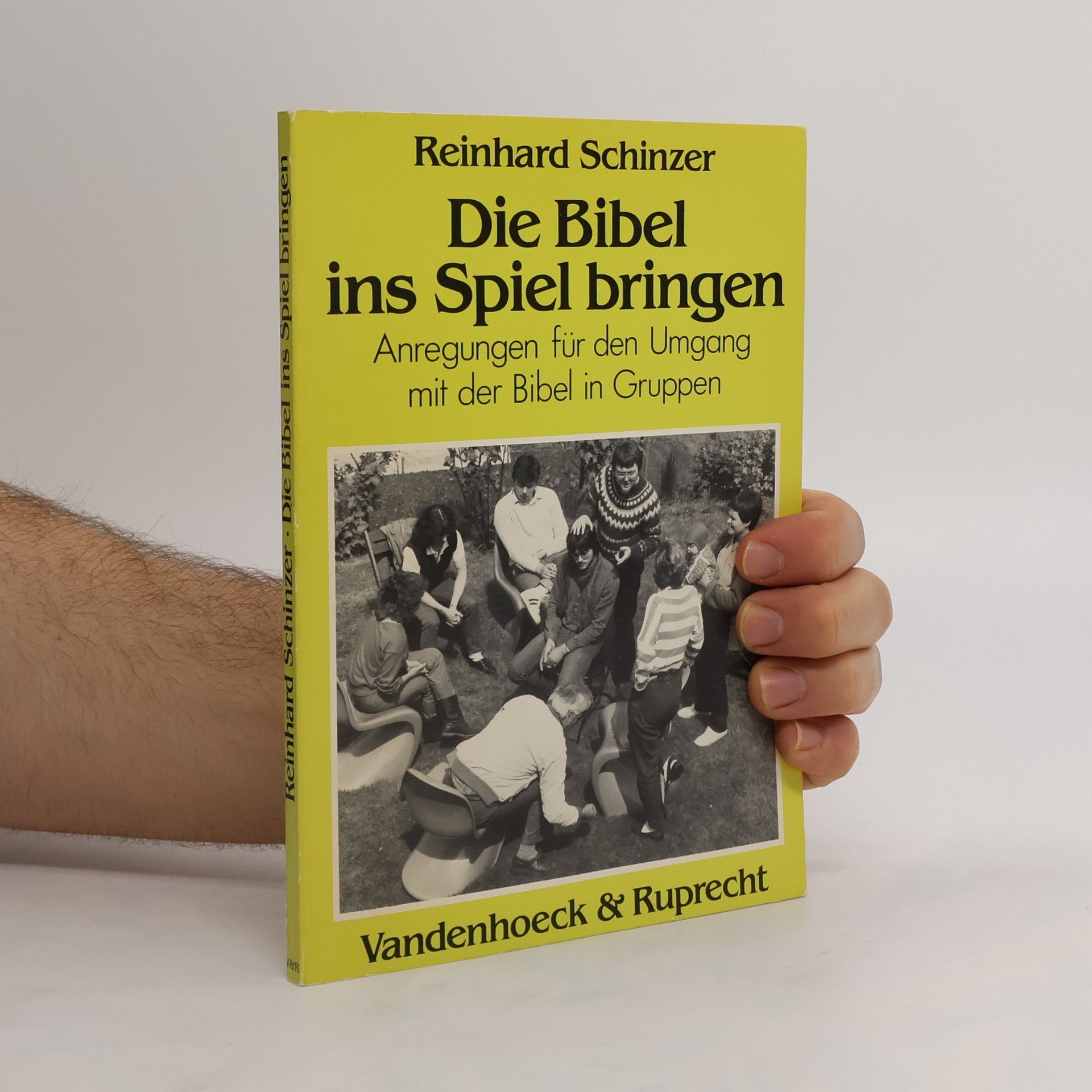 Reinhard Schinzer Die Bibel ins Spiel bringen