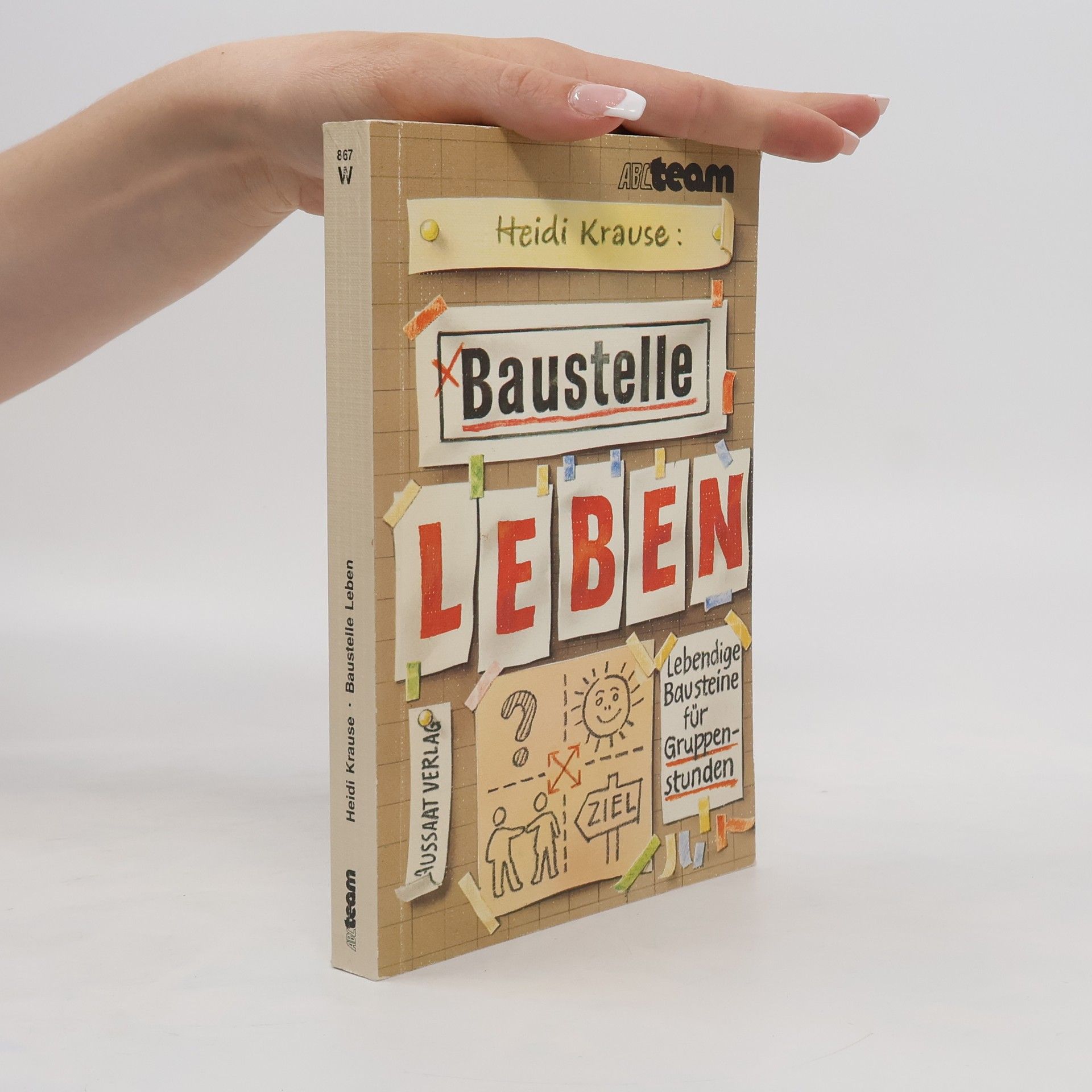 Heidi Krause-Frische Baustelle Leben