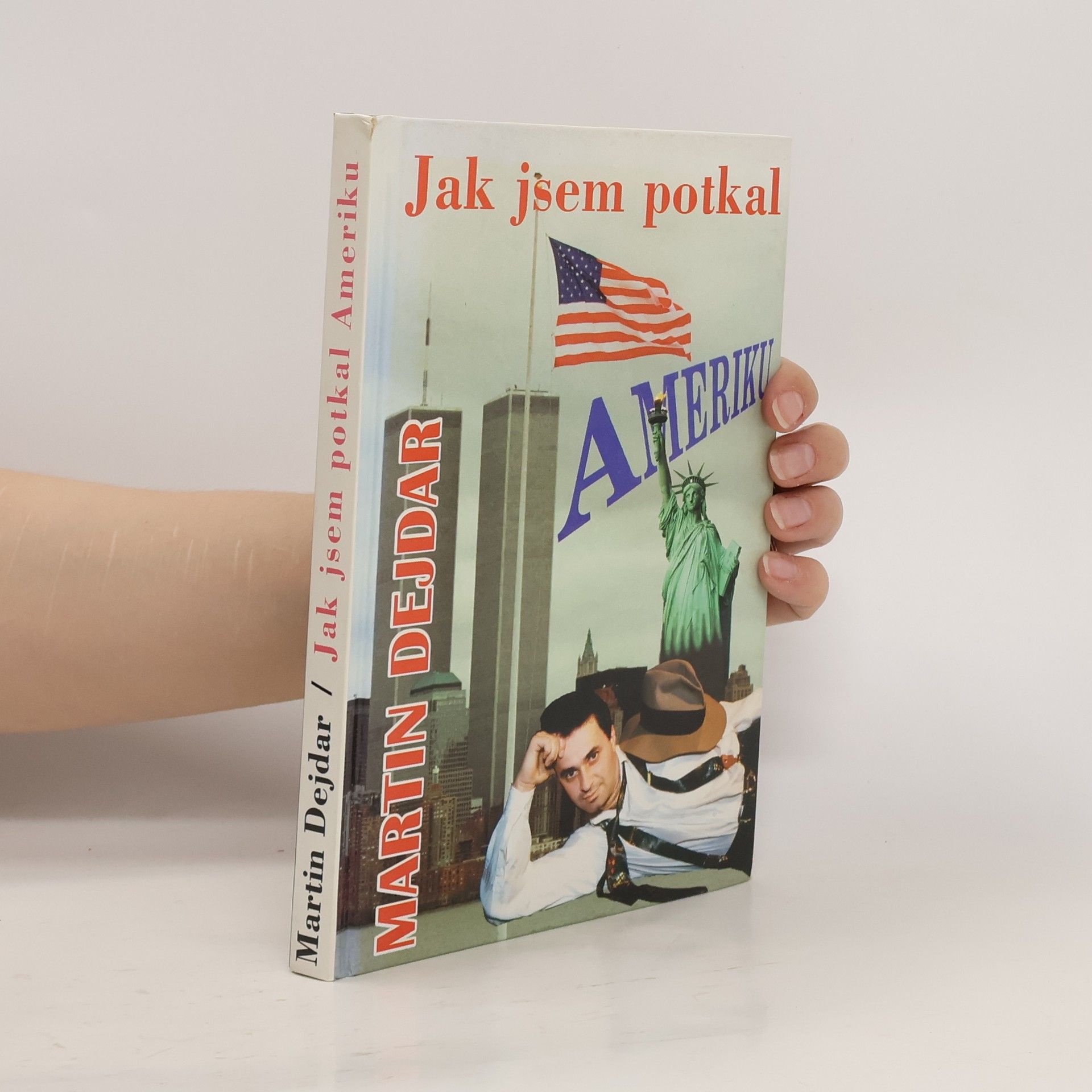 Martin Dejdar Jak jsem potkal Ameriku