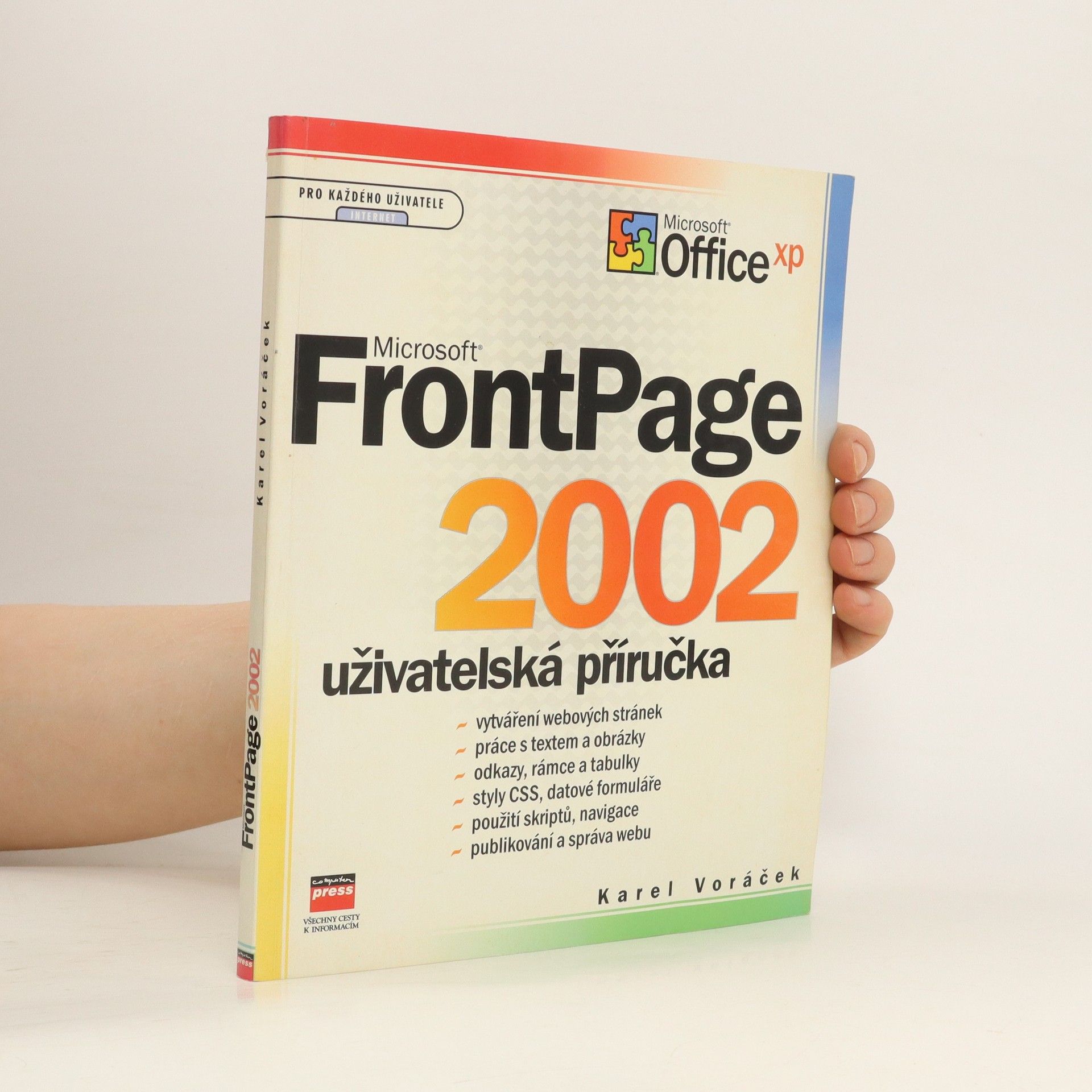 Karel Voráček Microsoft FrontPage 2002 : uživatelská příručka