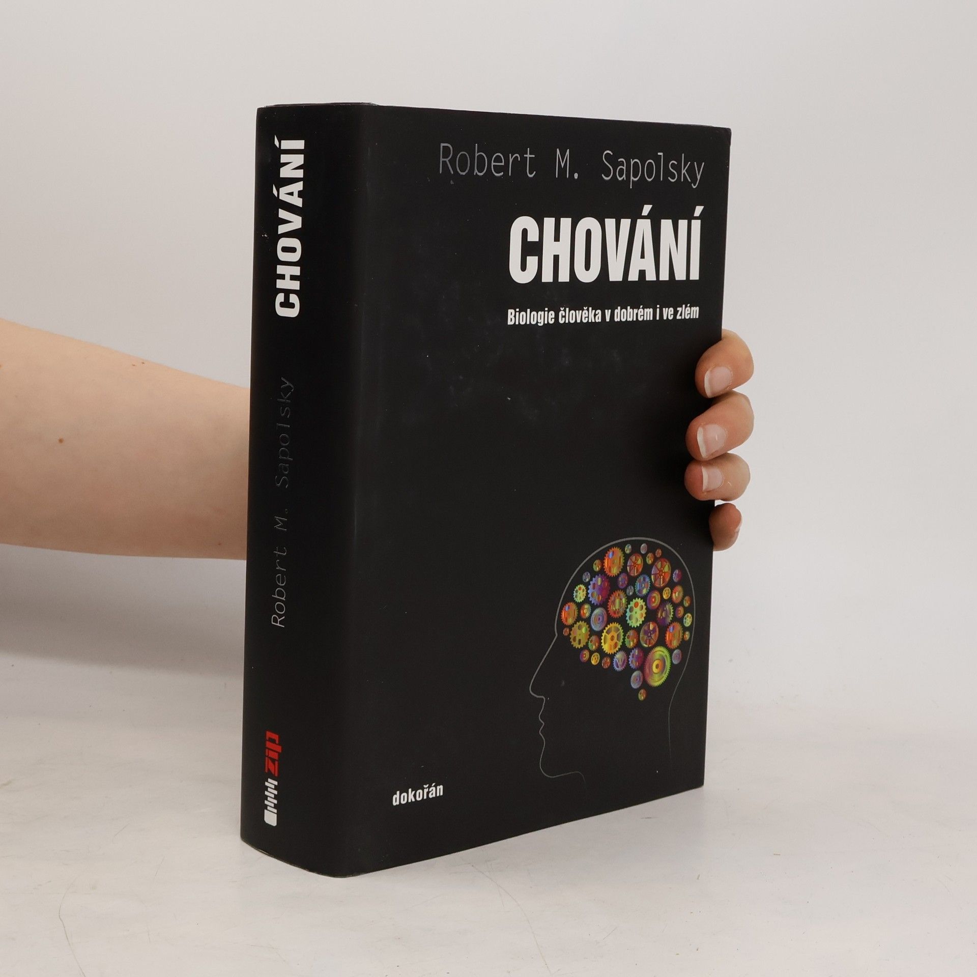 Robert Sapolsky Chování – Biologie člověka v dobrém i ve zlém
