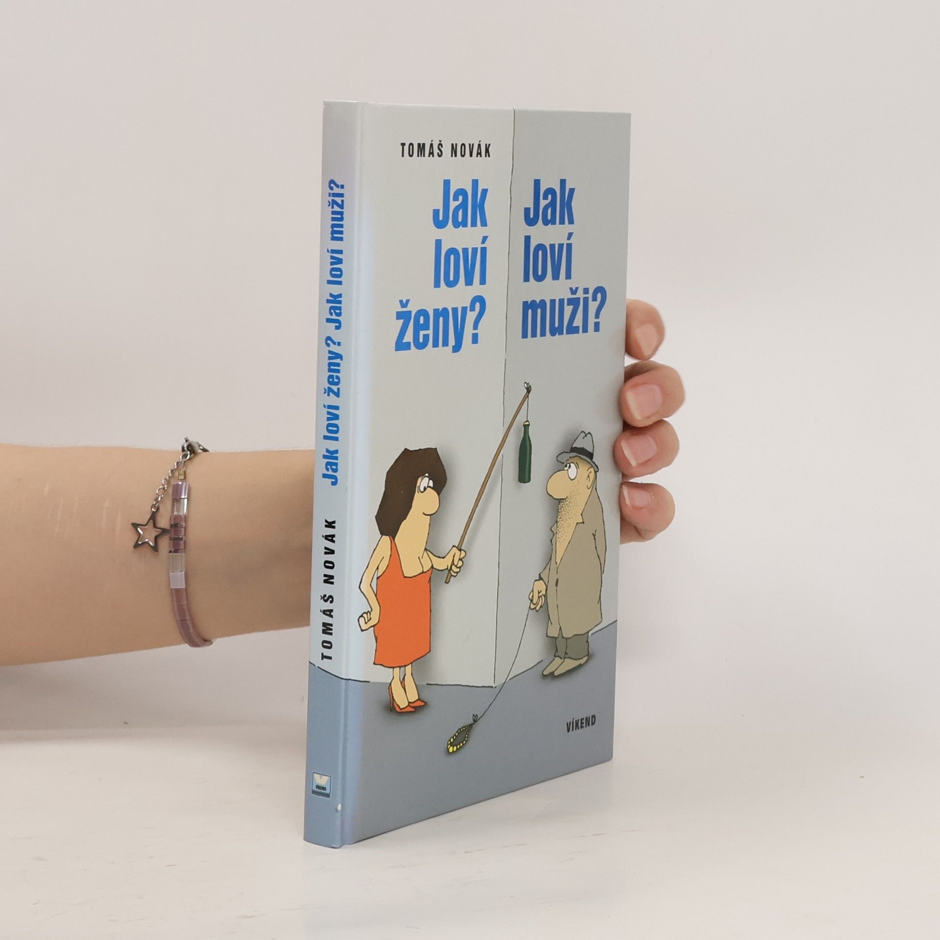 Tomáš Novák Jak loví ženy? Jak loví muži?