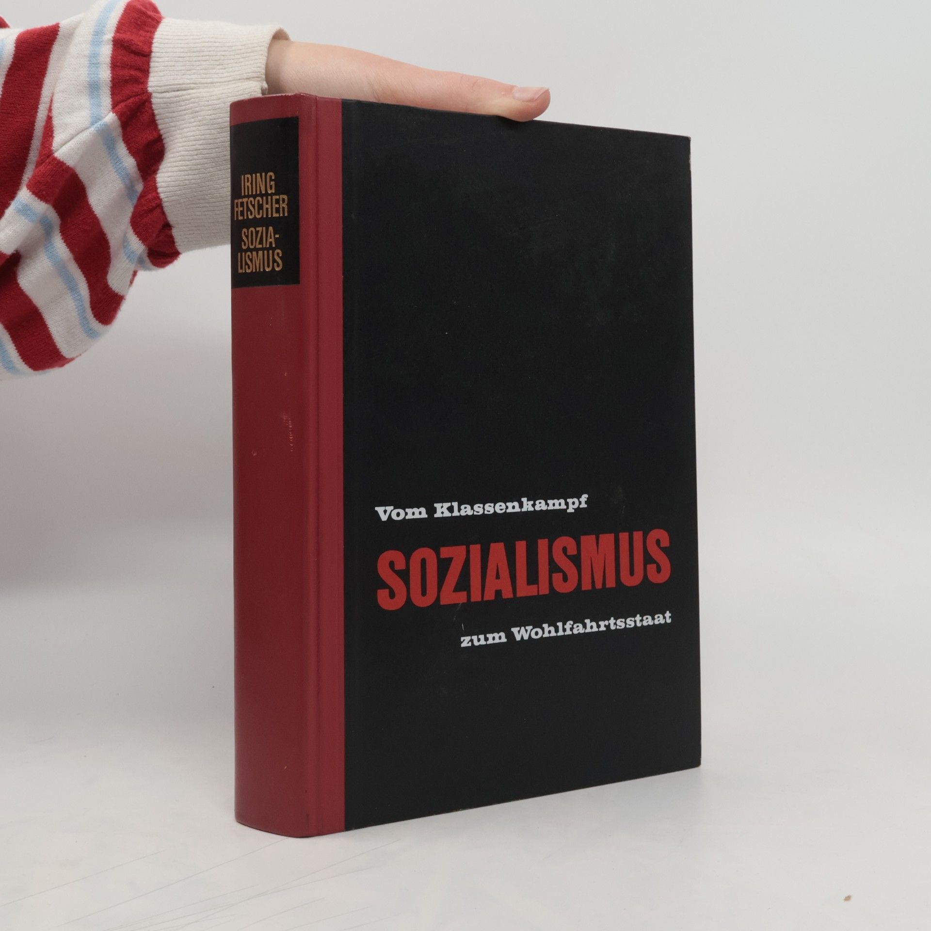 Iring, Fetscher Vom Klassenkampf Sozialismus zum Wohlfahrtsstaat