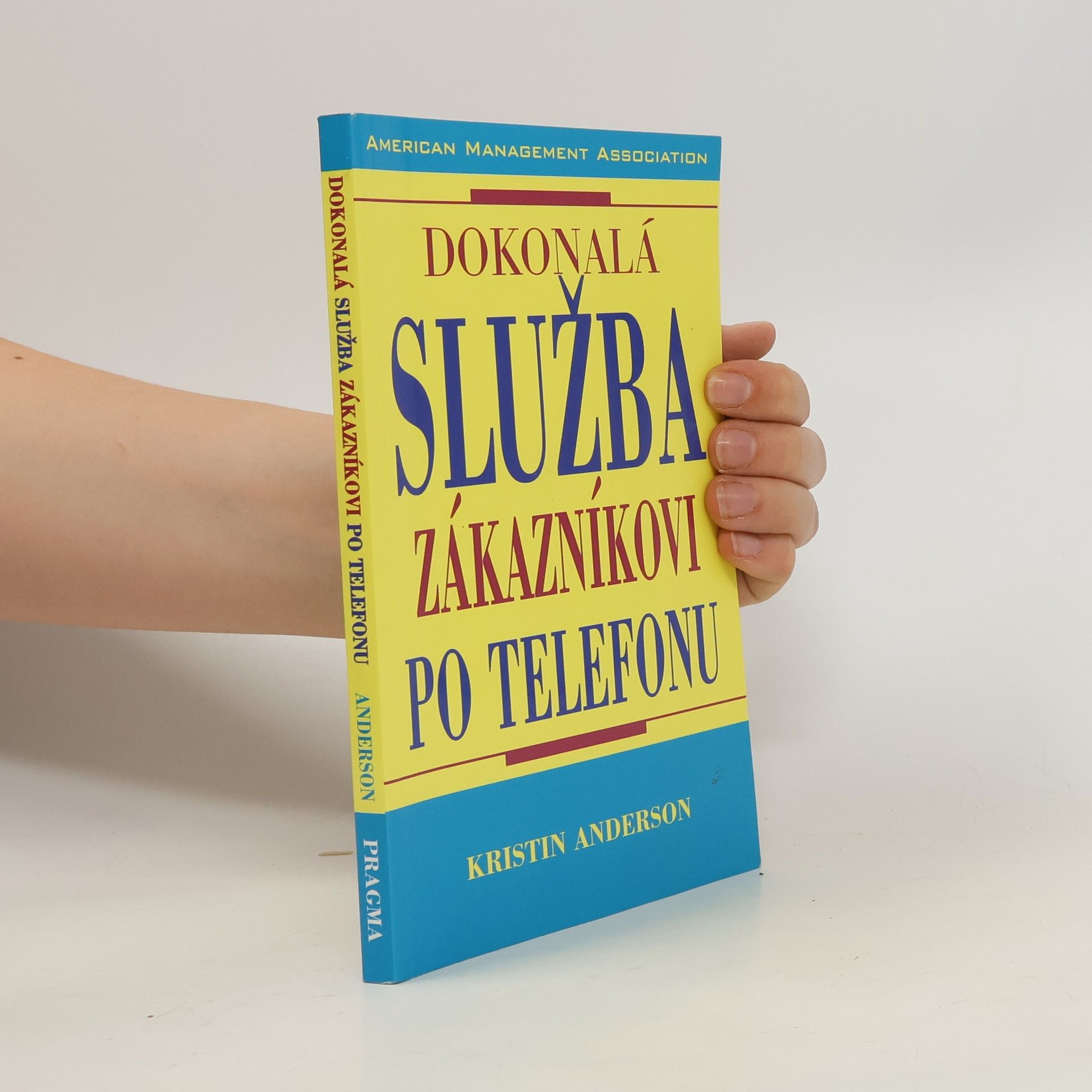 Kristin Anderson Dokonalá služba zákazníkovi po telefonu