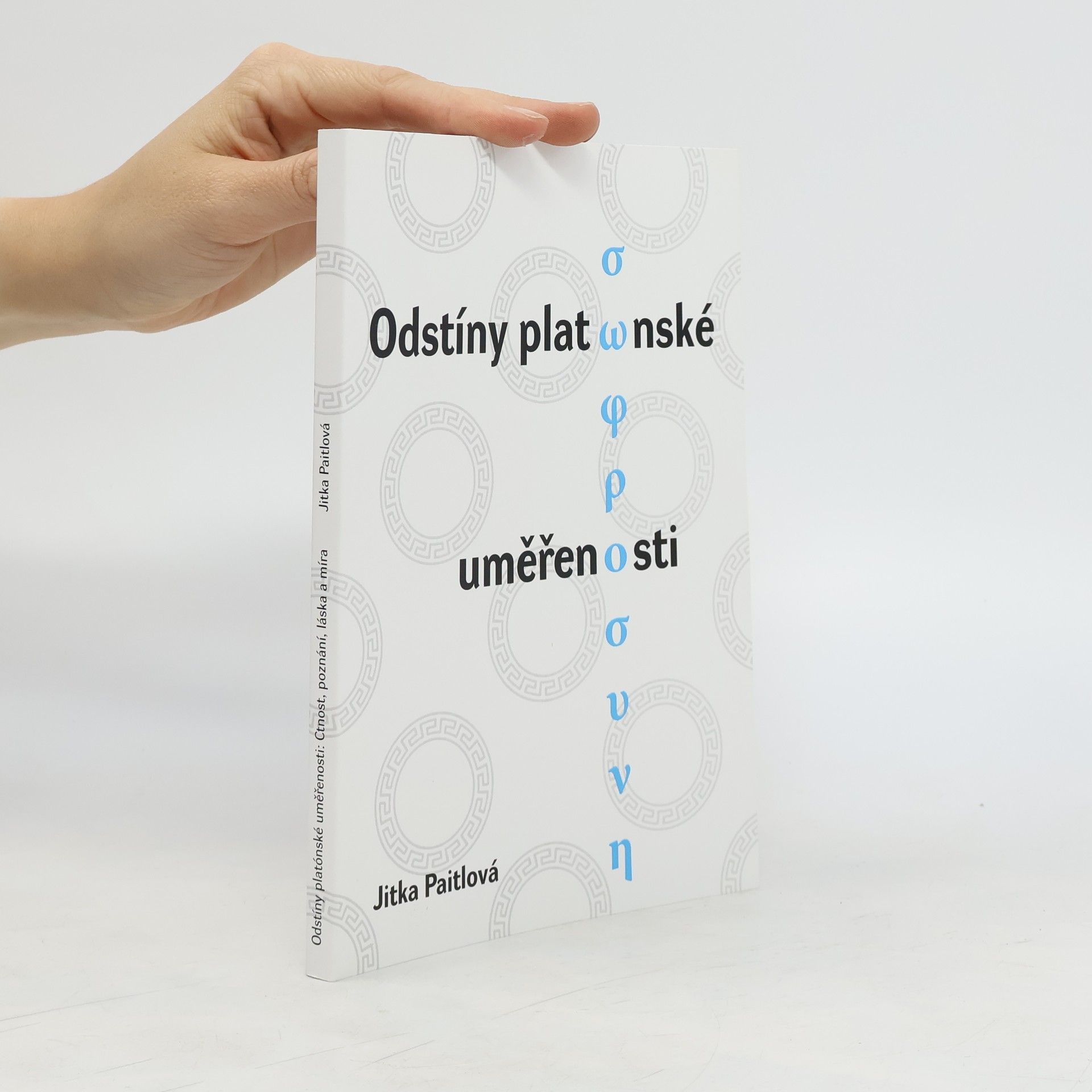 Jitka Paitlová Odstíny platónské uměřenosti
