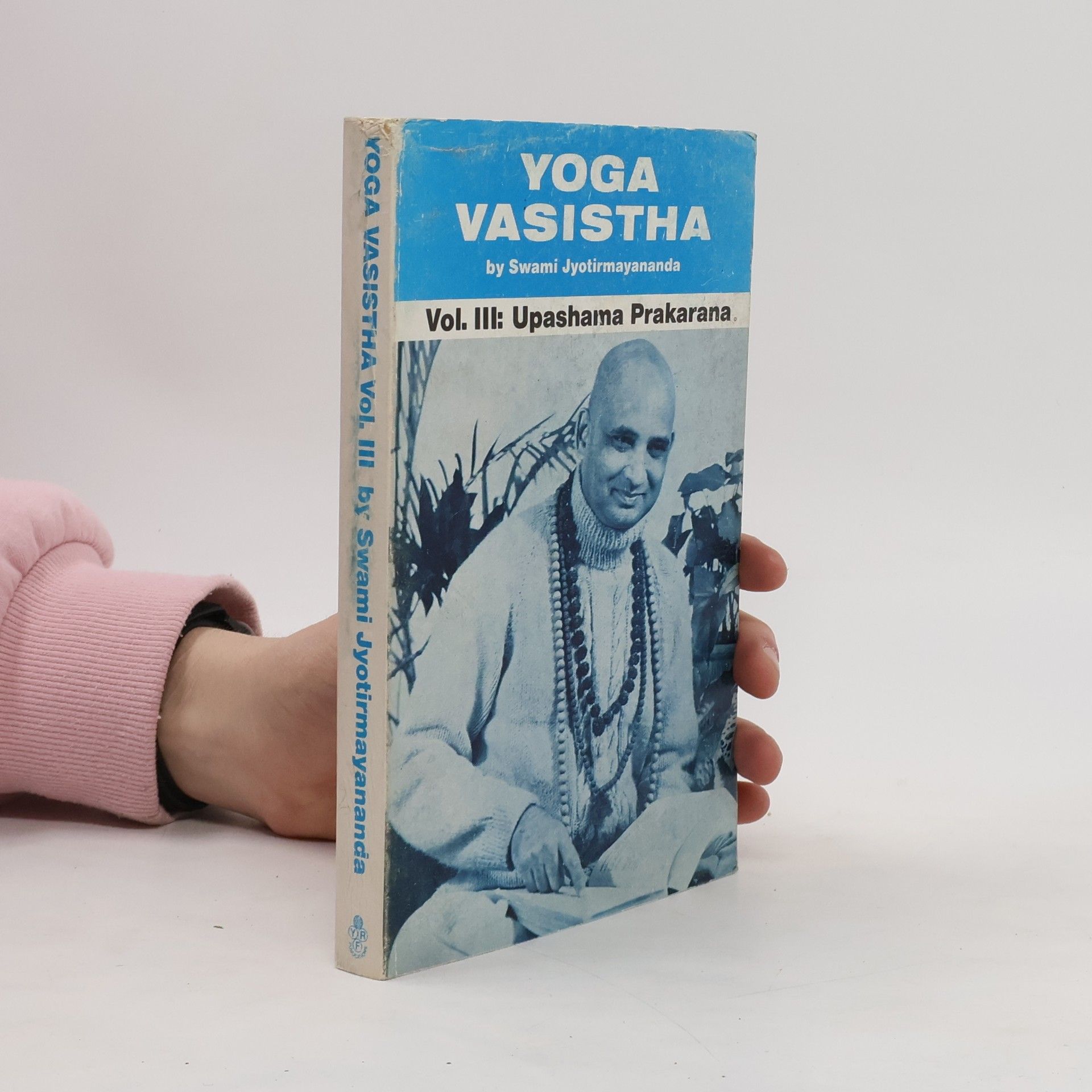 Swami Jyotirmayananda Yoga Vasistha. Vol. III. Upashama Prakarana