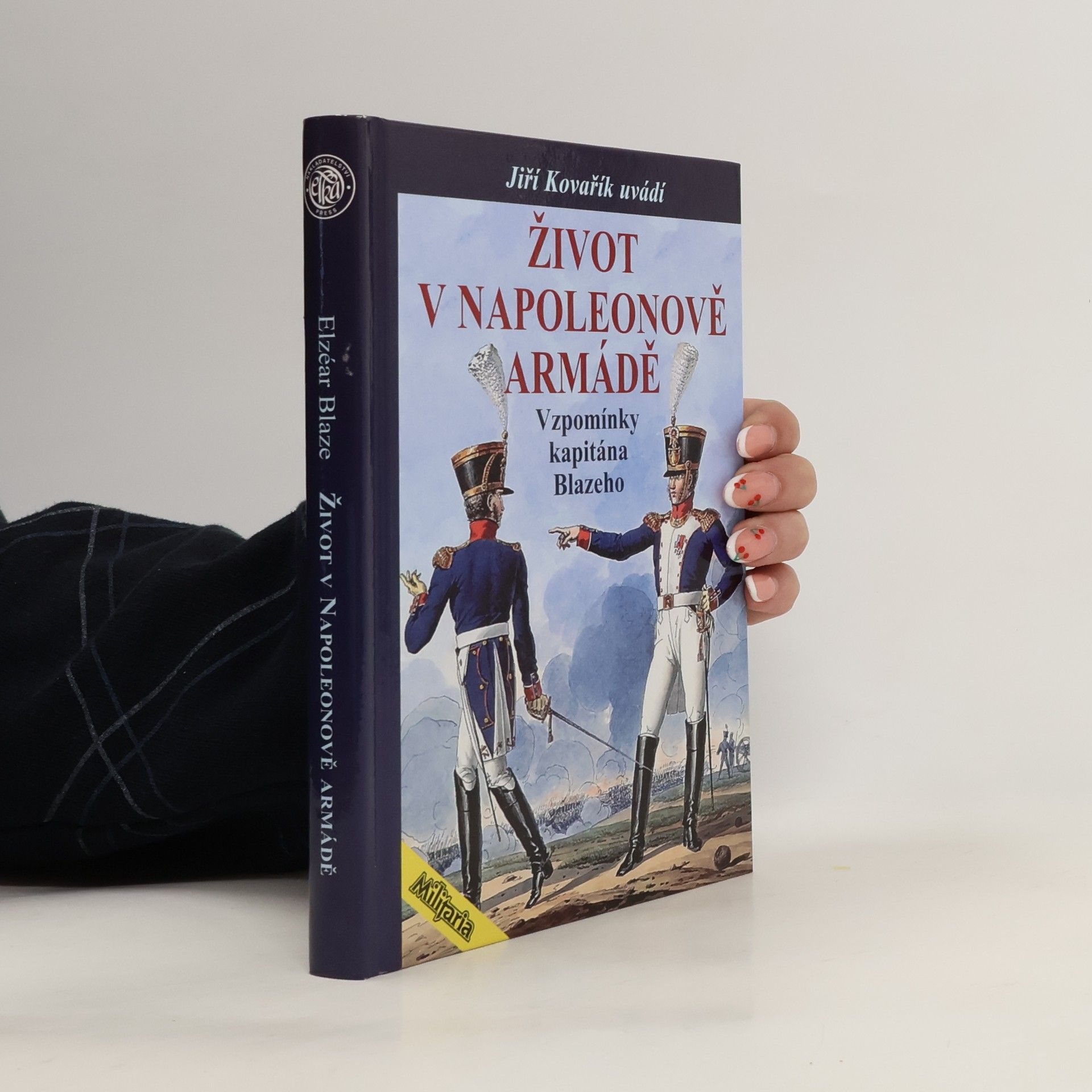 Elzéar Blaze Život v Napoleonově armádě