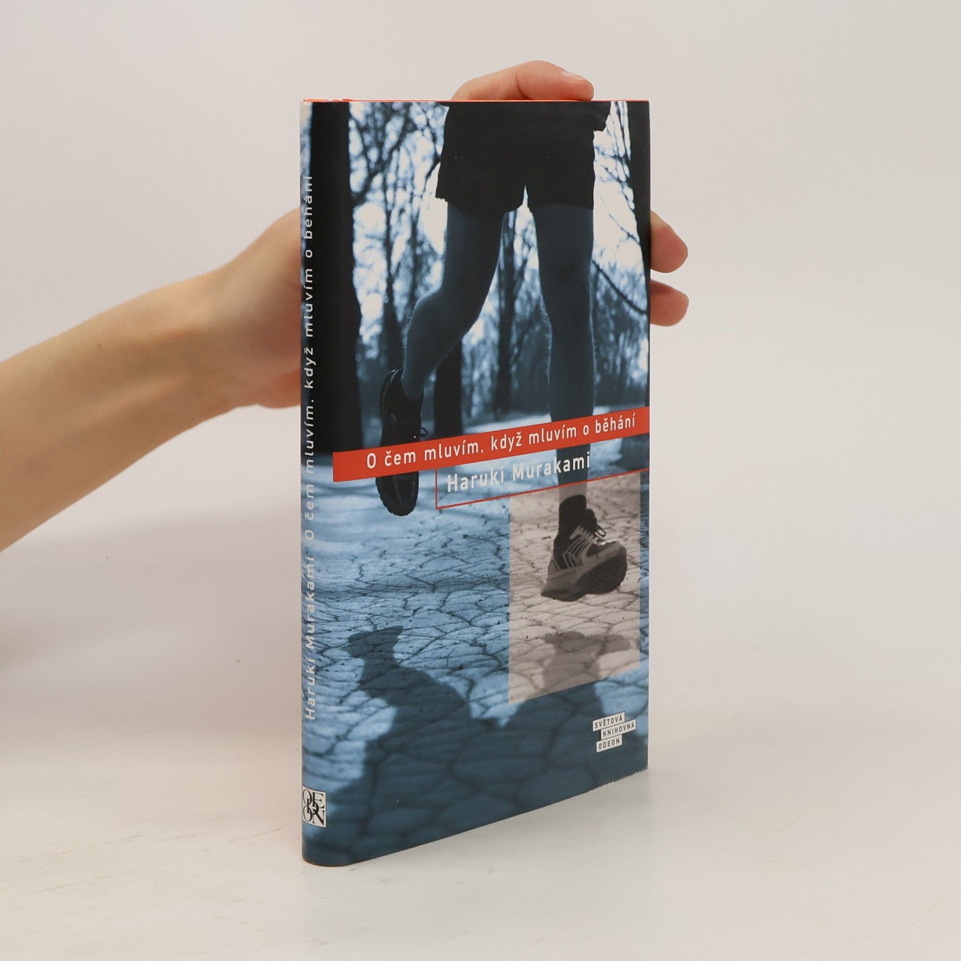 Haruki Murakami O čem mluvím, když mluvím o běhání
