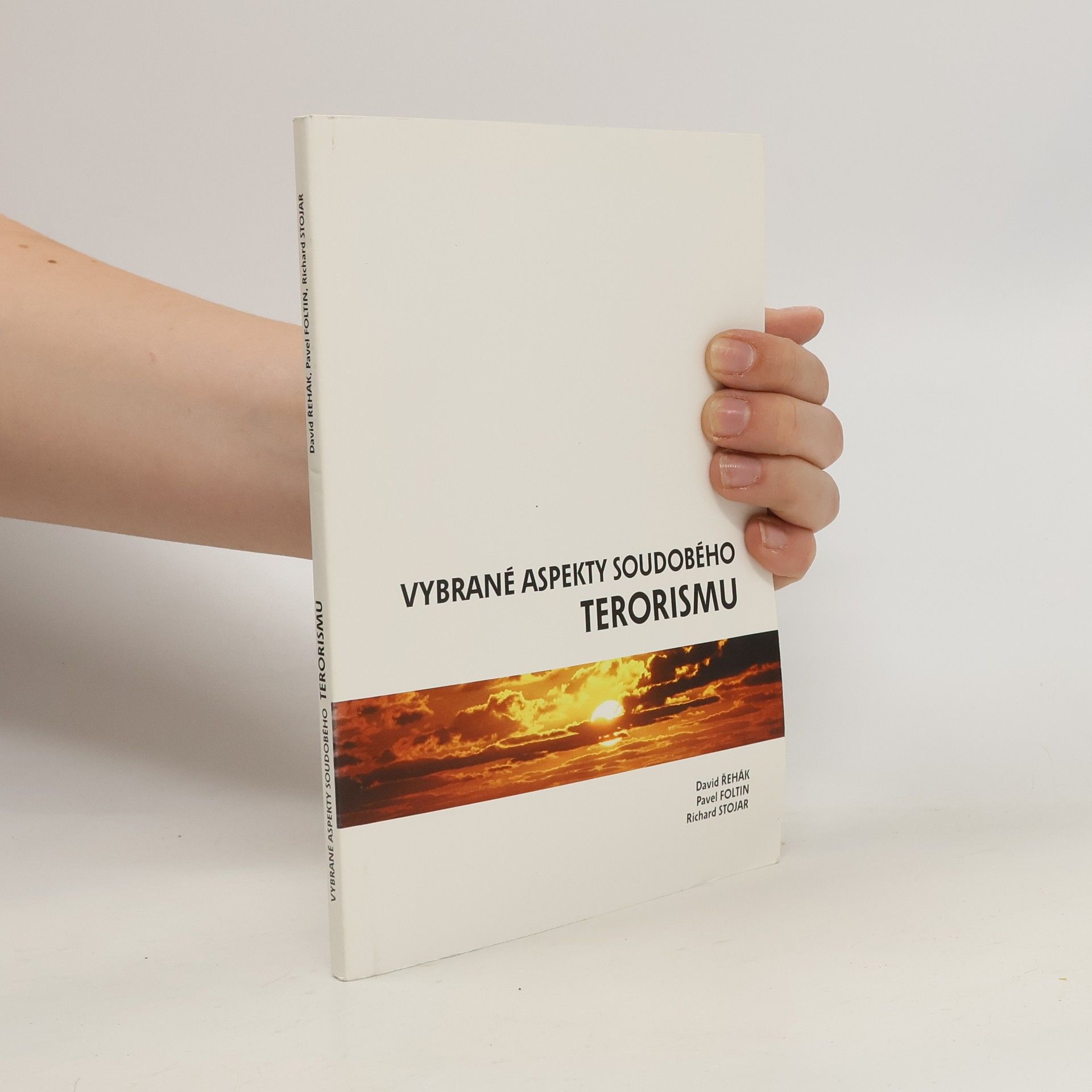 David Řehák Vybrané aspekty soudobého terorismu