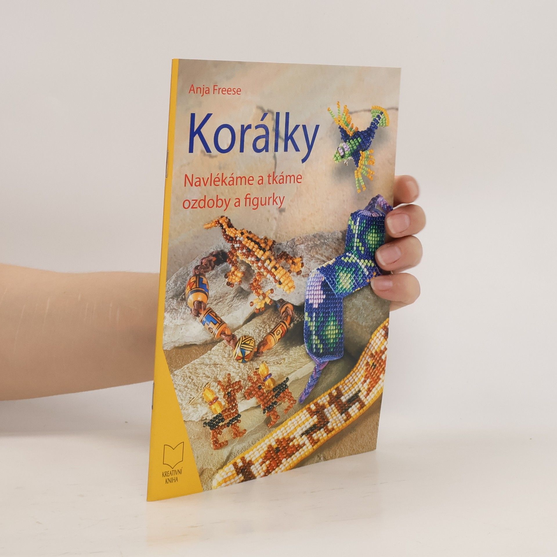 Anja Freese Korálky. Navlékáme a tkáme ozdoby a figurky