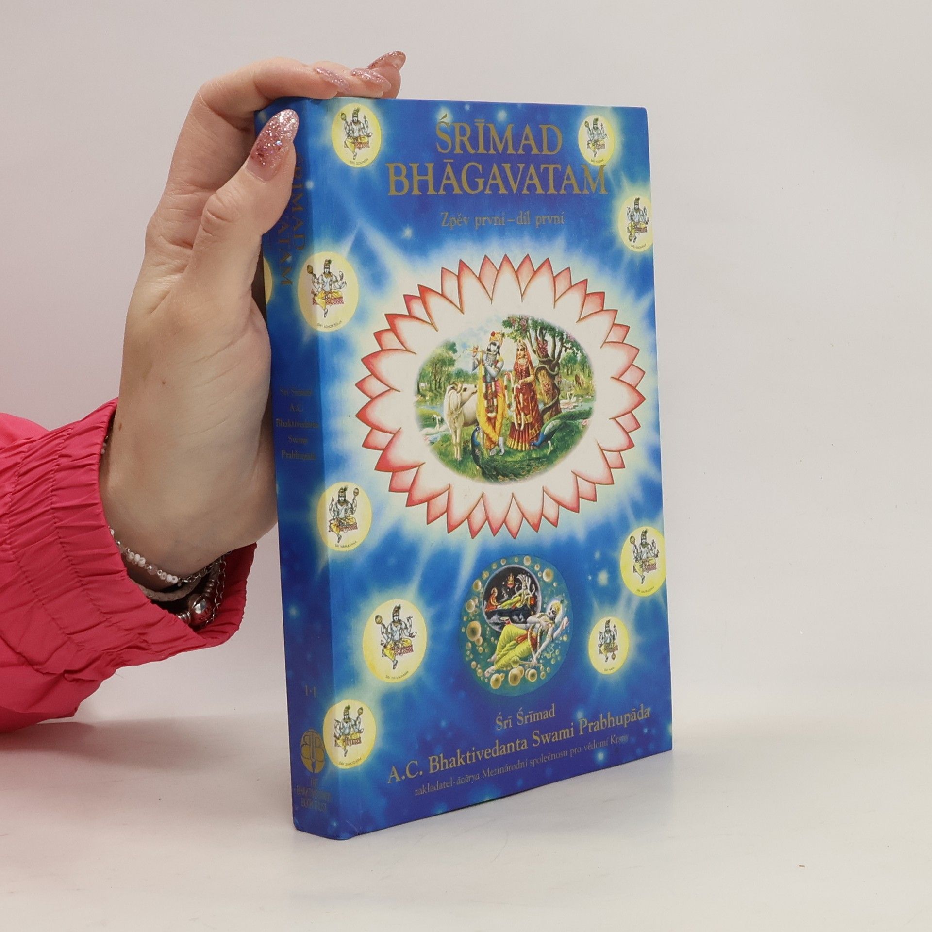 A. C. Bhaktivedanta Swami Prabhupada Srímad Bhágavatam. Zpěv první - díl první