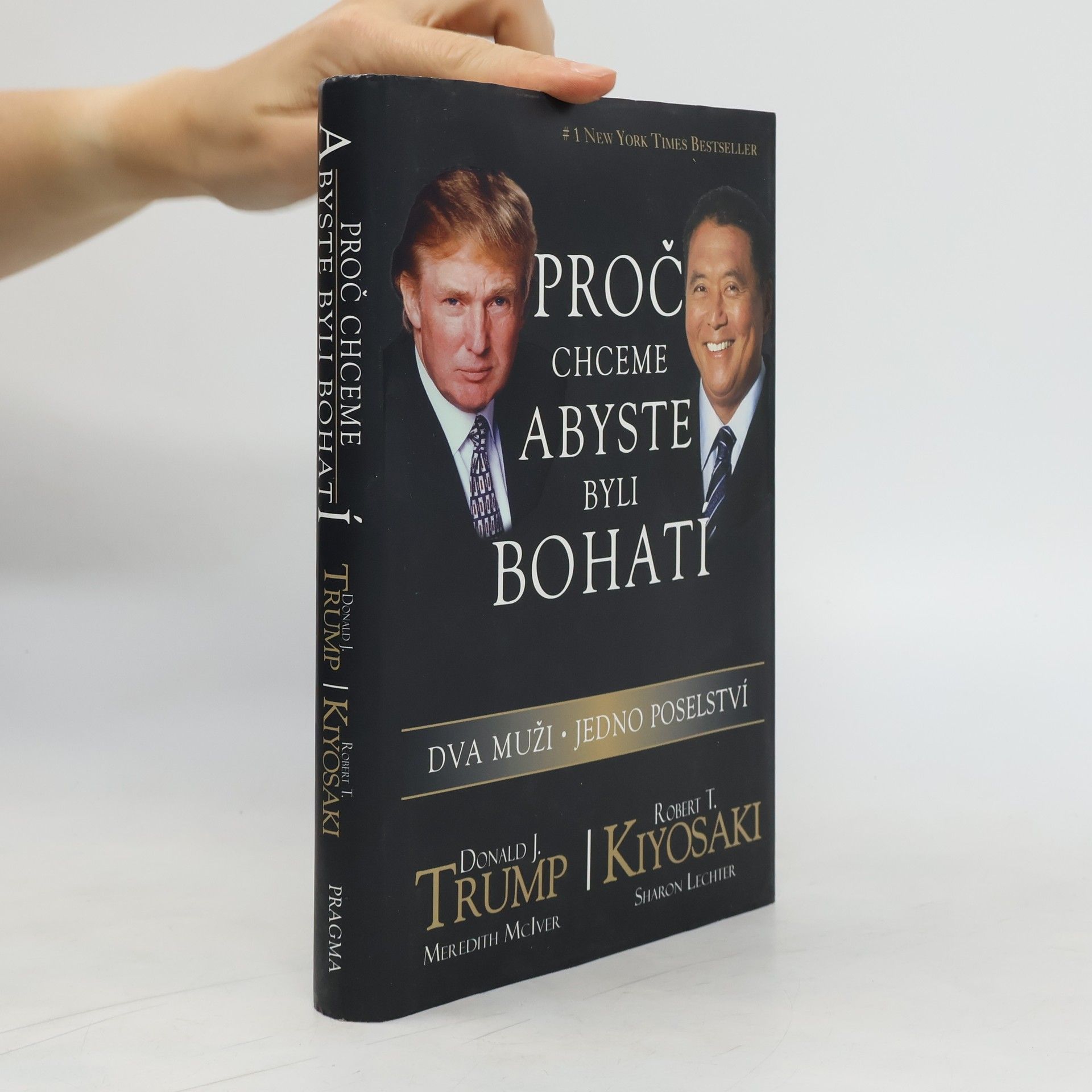 Donald Trump Proč chceme, abyste byli bohatí. Dva muži - jedno poselství