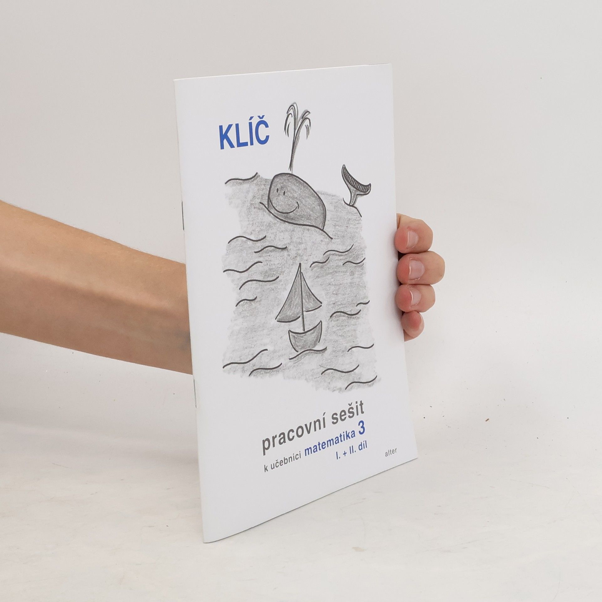 Růžena Blažková Klíč Pracovní sešit k učebnici matematiky 3, I.+II. díl