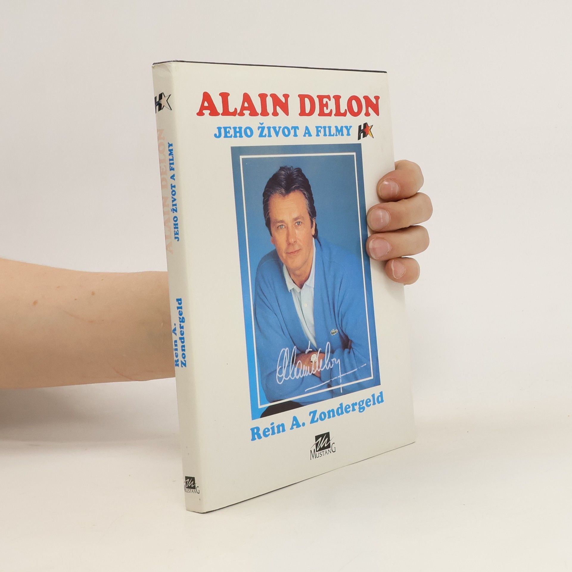Rein A. Zondergeld Alain Delon. Jeho život a filmy