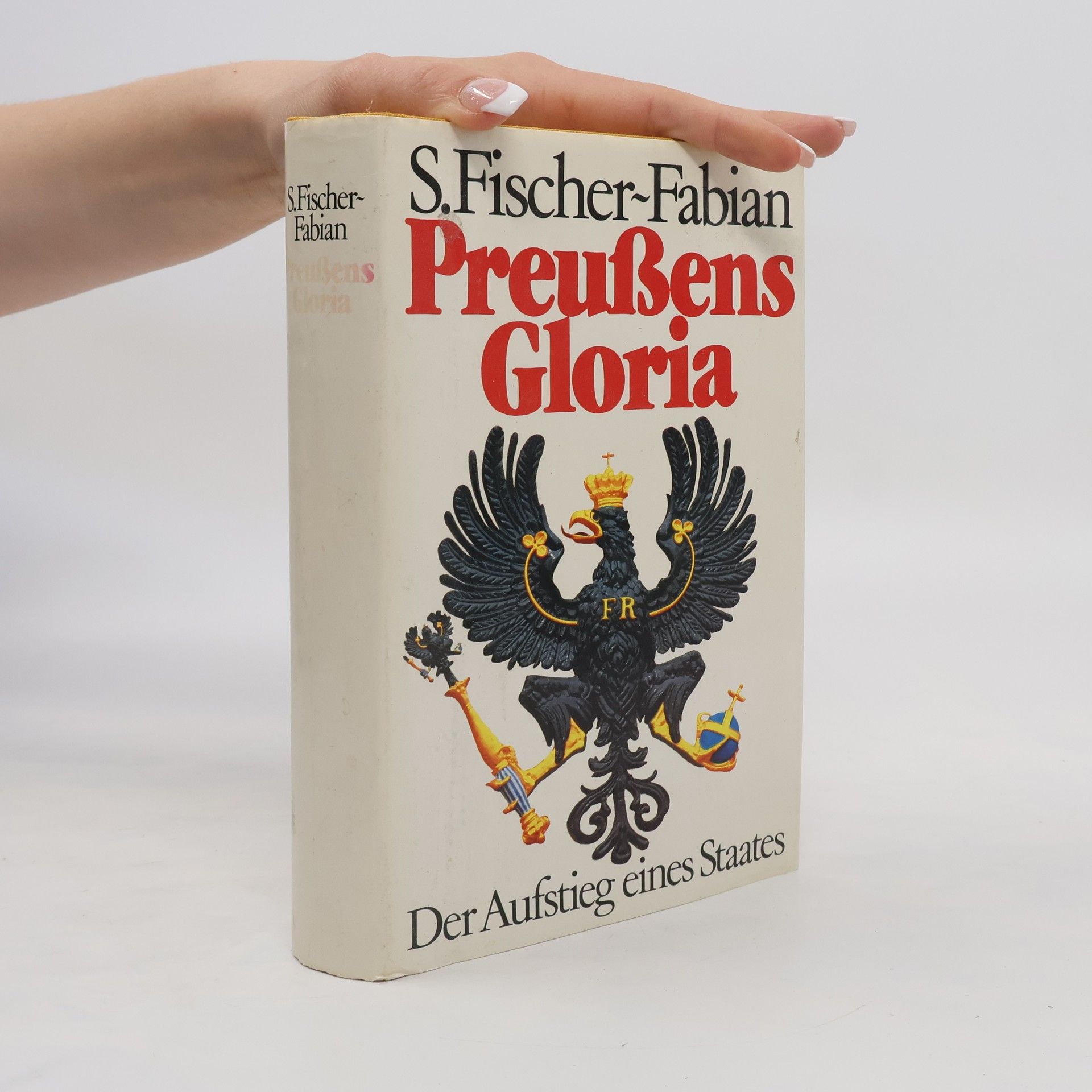 Siegfried Fischer-Fabian Preußens Gloria