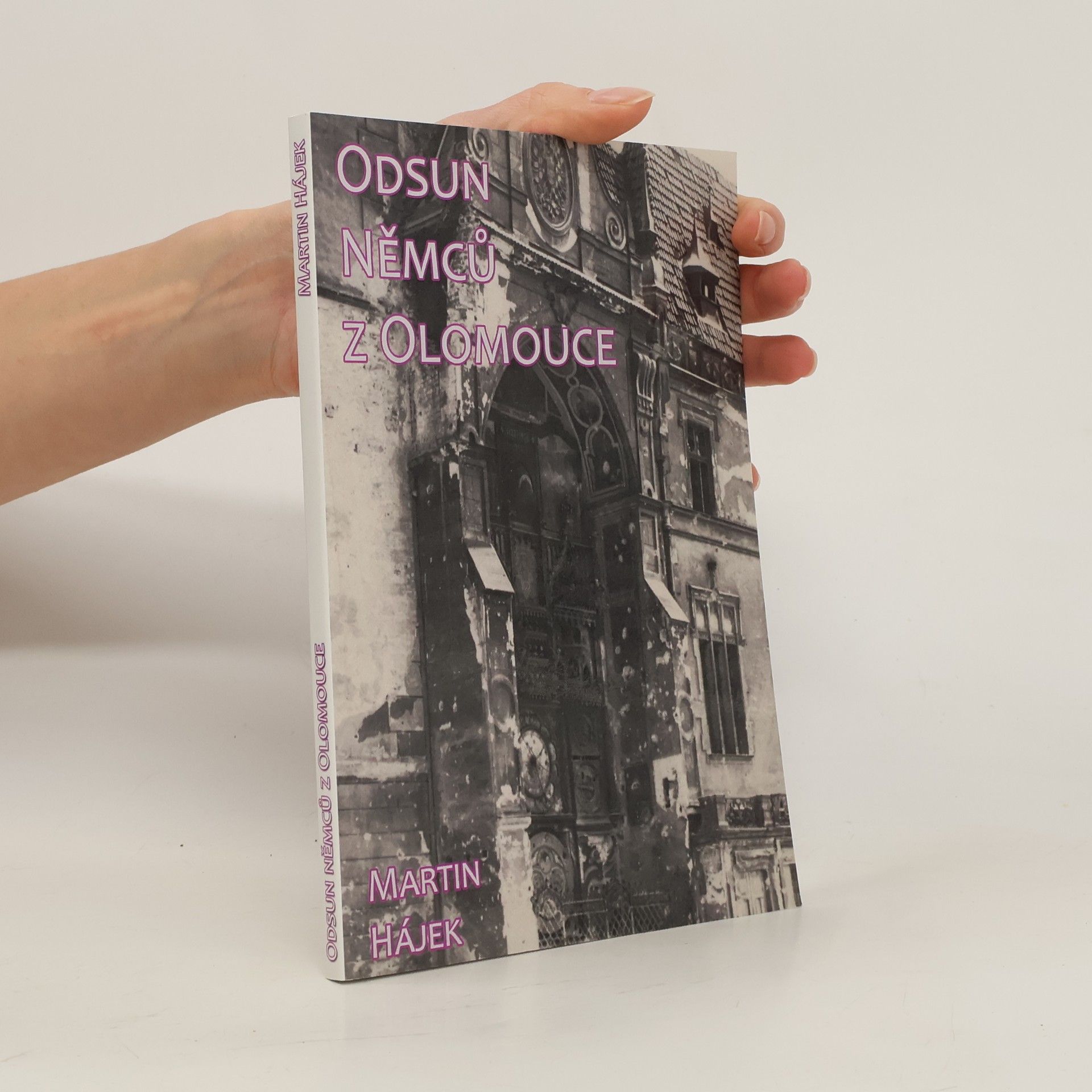 Martin Hájek Odsun Němců z Olomouce